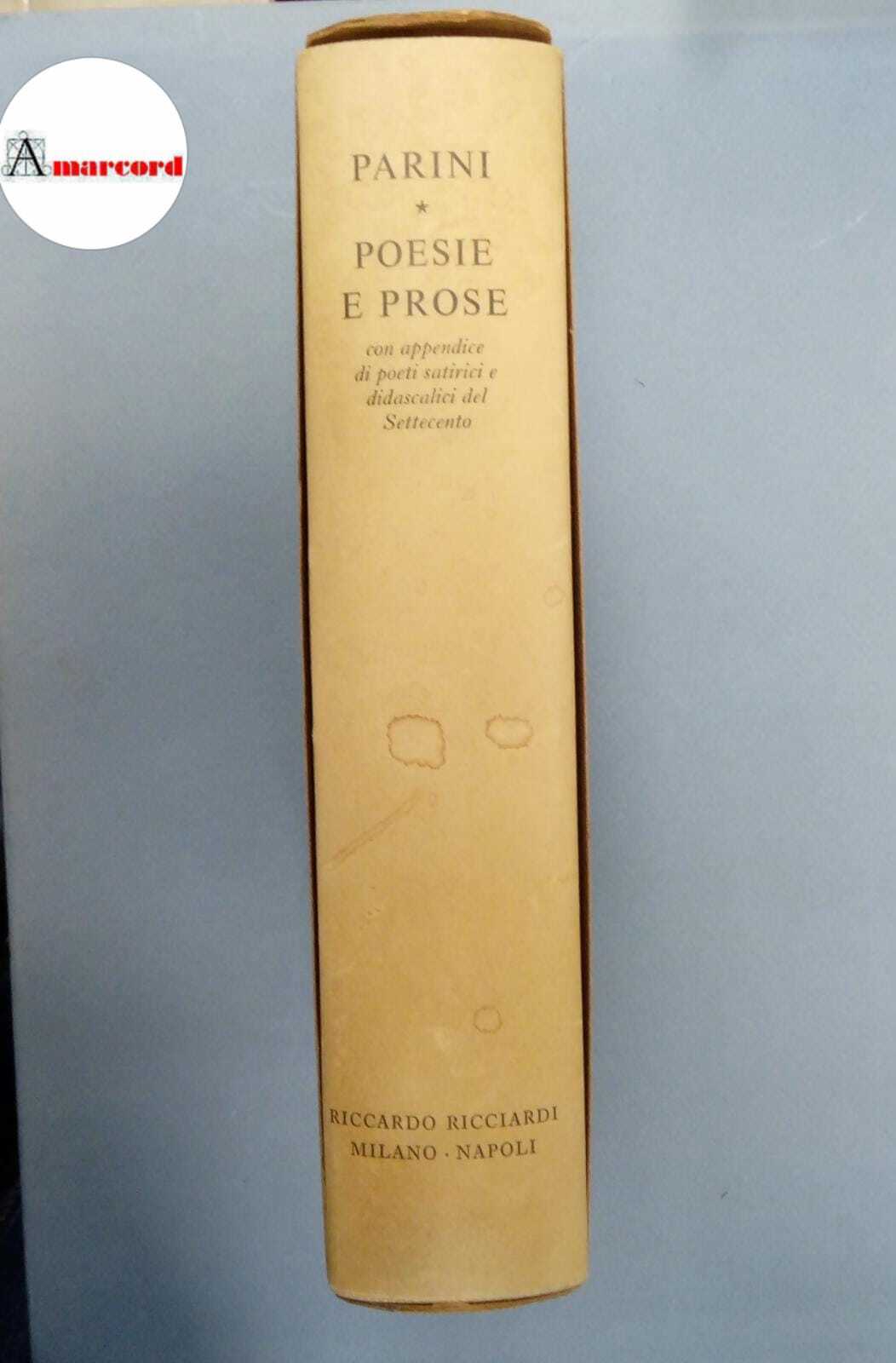 Parini Giuseppe, Poesie e prose, Ricciardi, 1951.