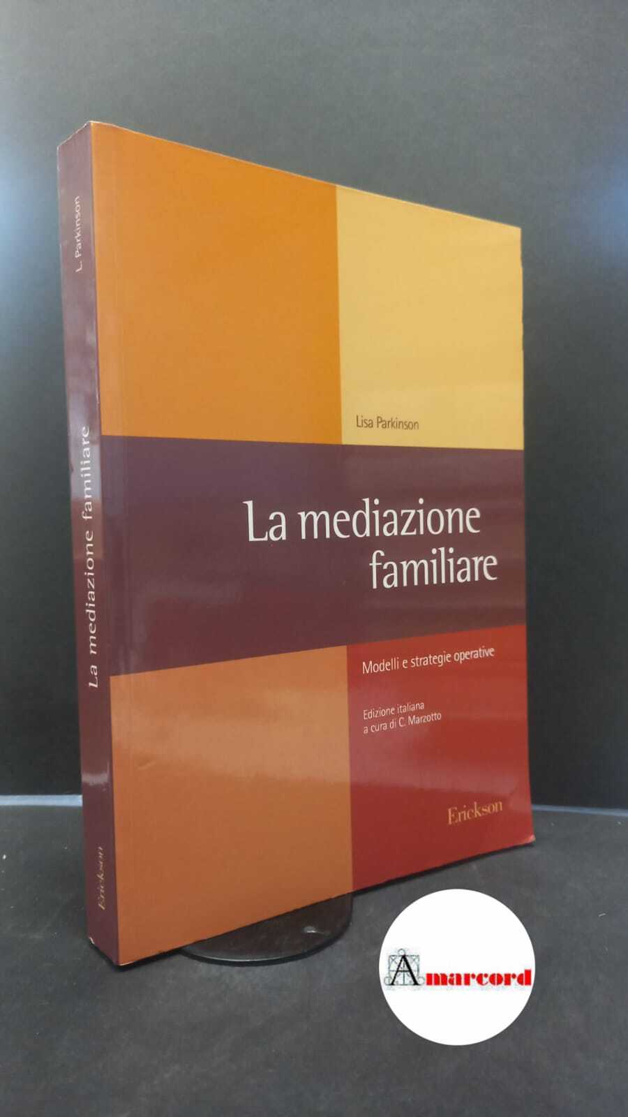 Parkinson, Lisa. , and Marzotto, Costanza. �La �mediazione familiare : …