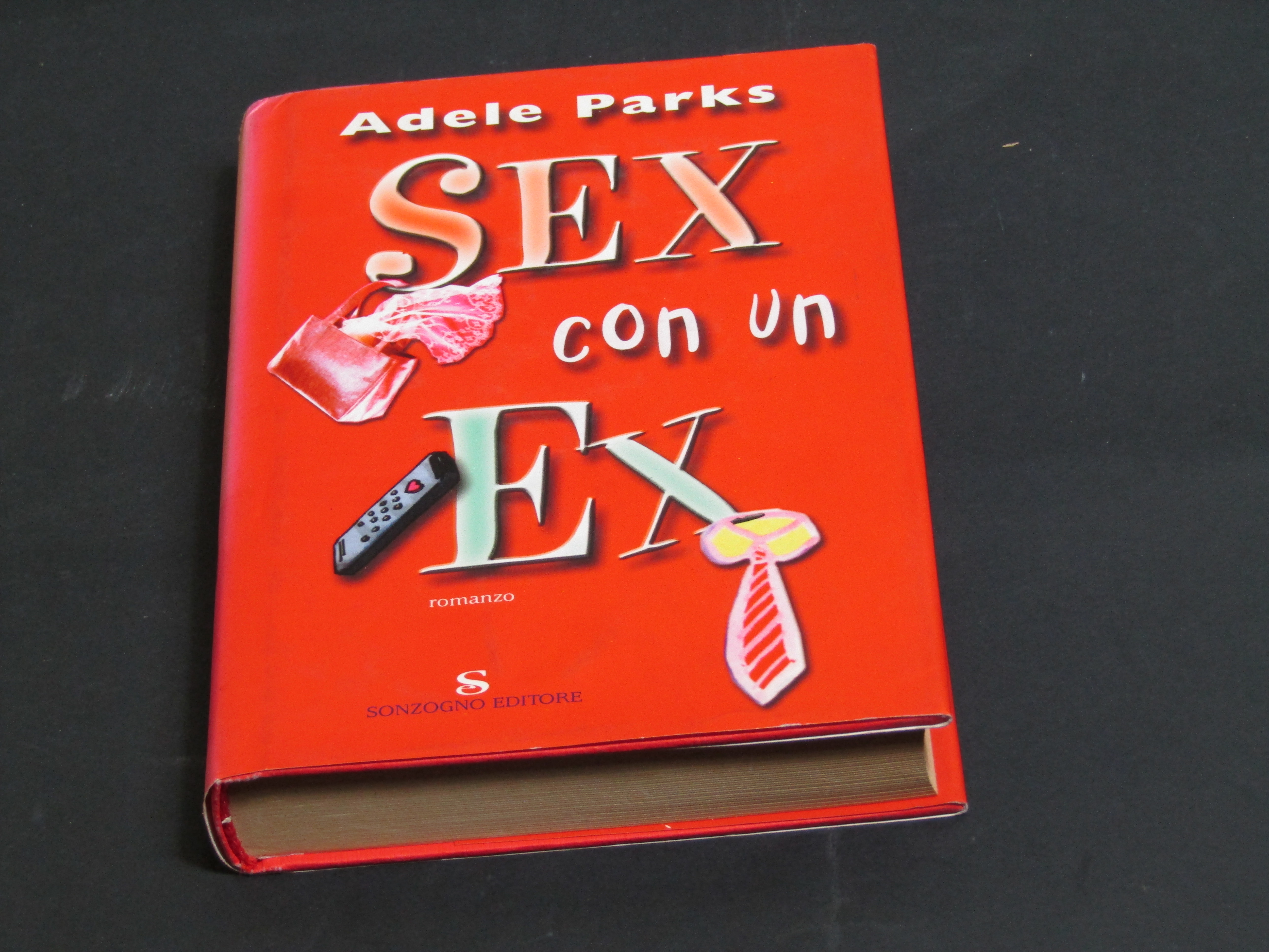 Parks Adele. Sex con un ex. Sonzogno 2002 - I.