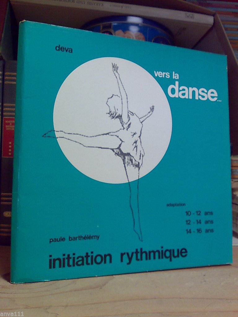 Paule Barthélémy / VERS LA DANCE / INITIATION RYTMIQUE - …