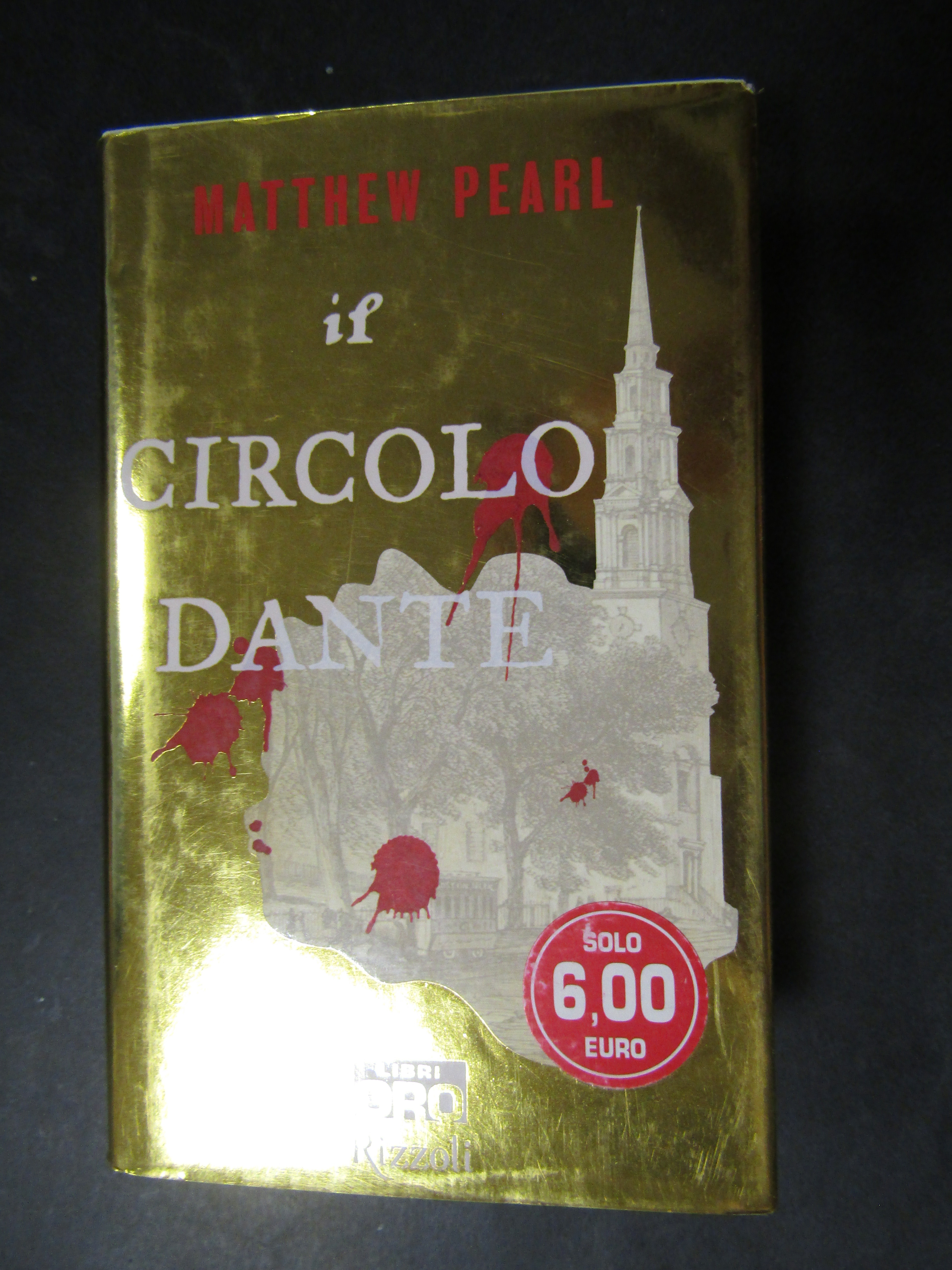 Pearl Matthew. Il circolo Dante. Rizzoli. 2005-I