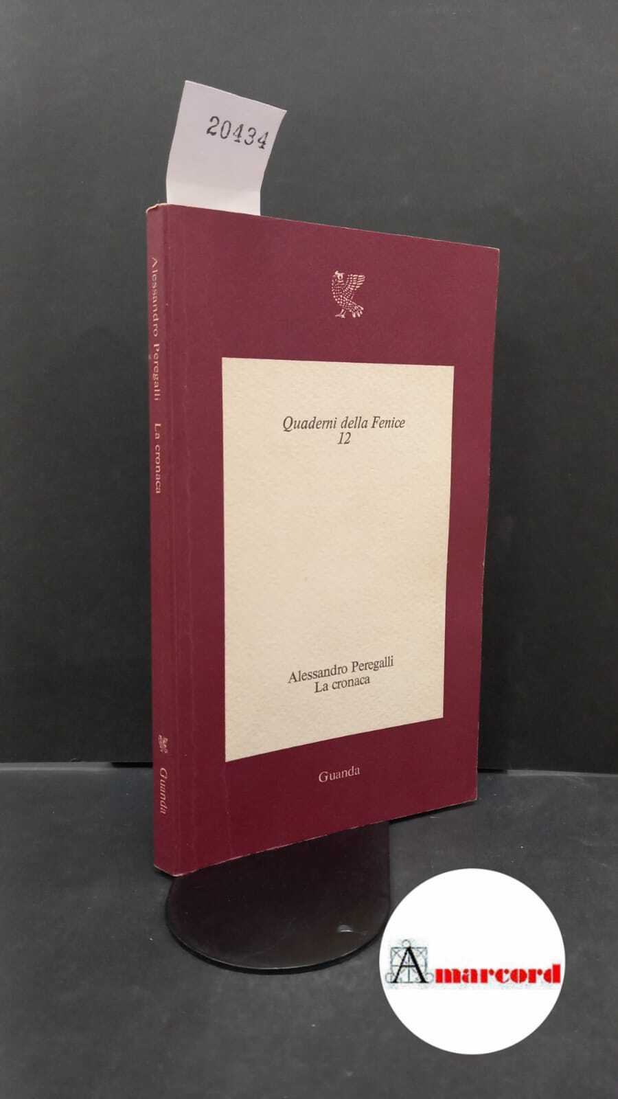 Peregalli, Alessandro. �La �cronaca : poema bancario. Milano Guanda, 1976