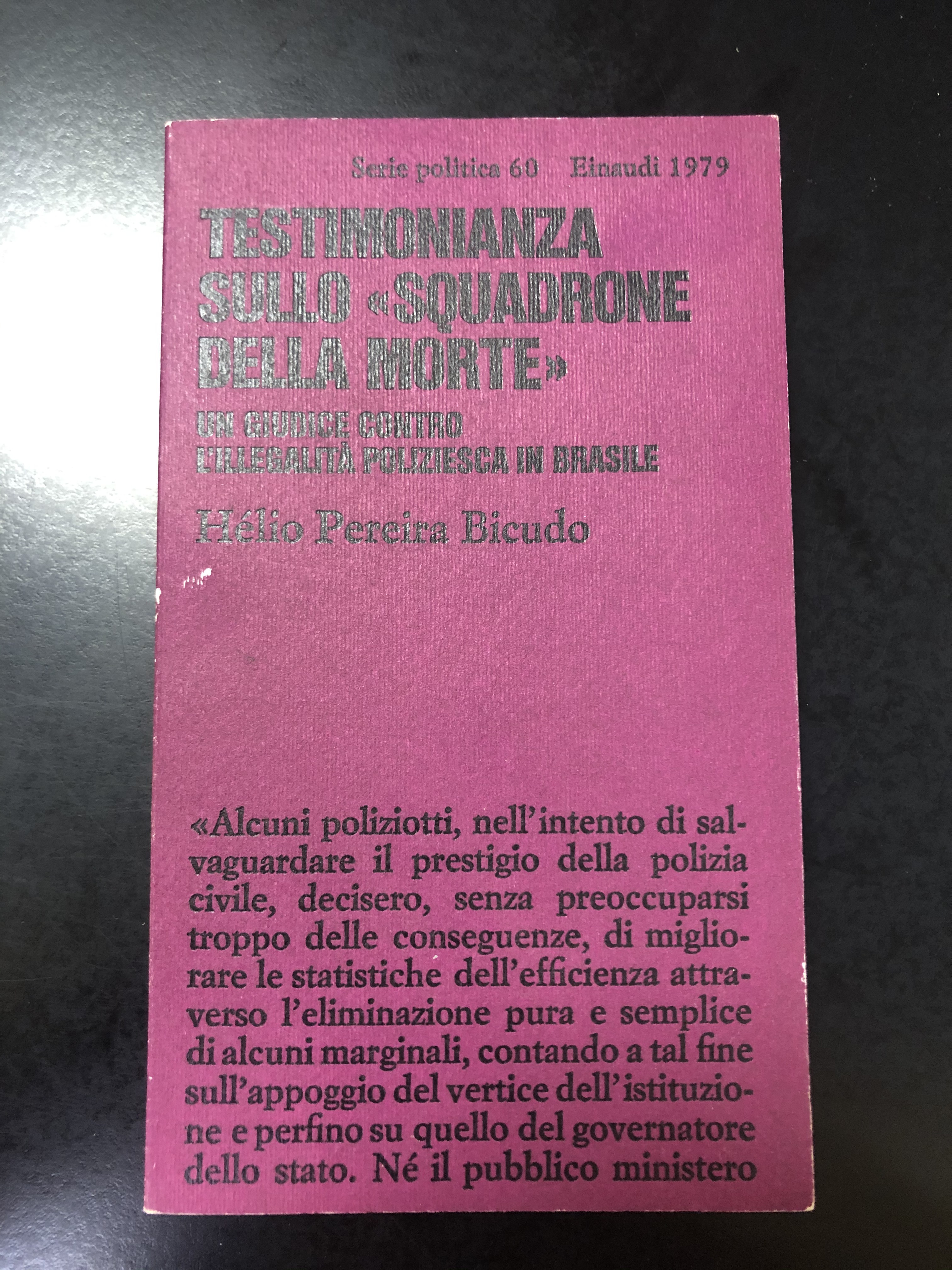 Pereira Bicudo Hélio. Testimonianza sullo «squadrone della morte». Un giudice …