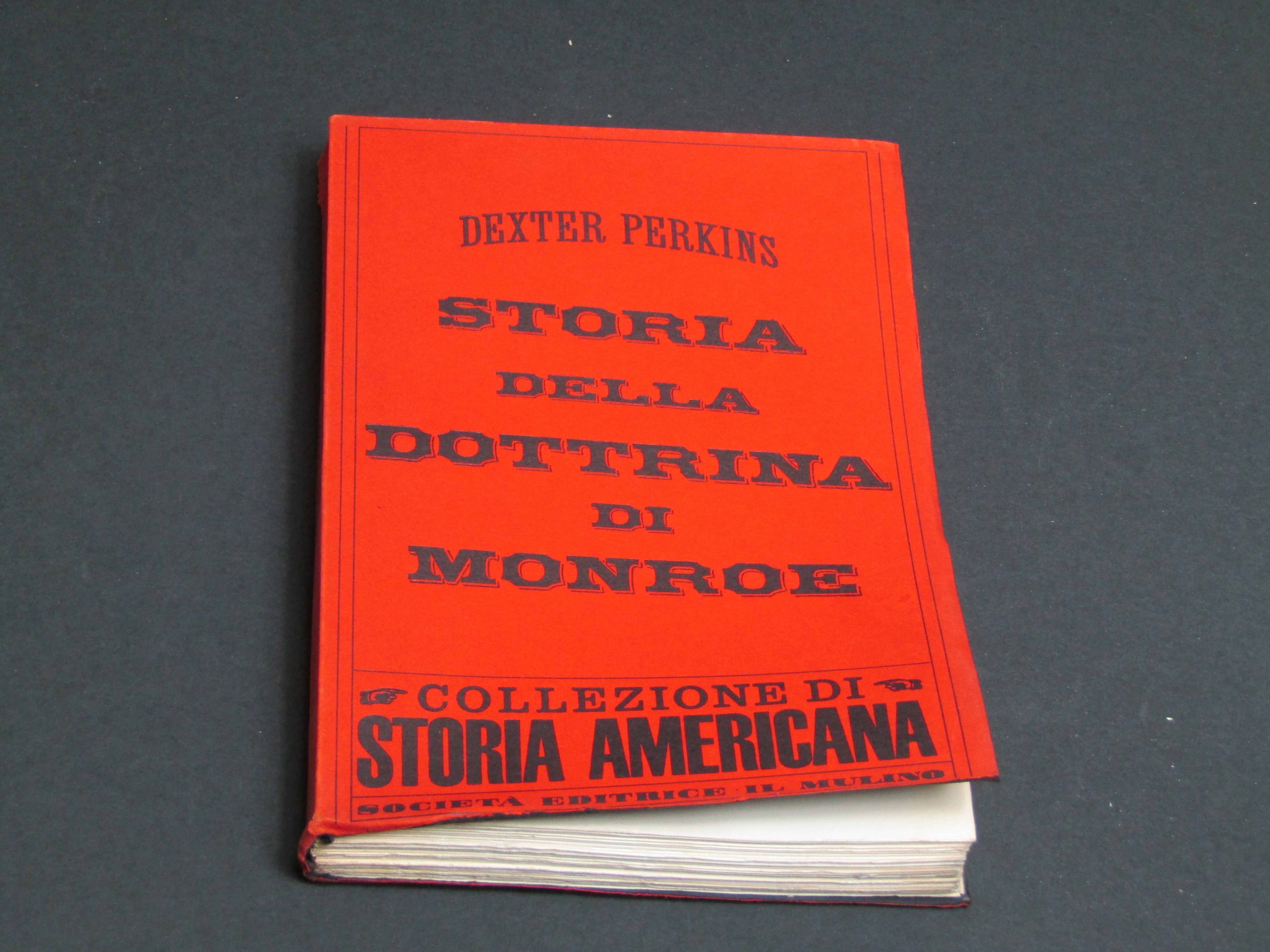 Perkins Dexter. Storia della dottrina di Monroe. Società Editrice il …