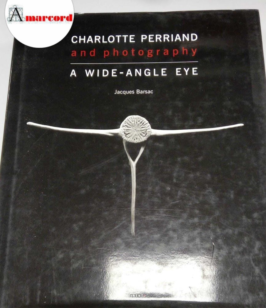 Perriand Charlotte, A wide-angle eye, 5 Continents, 2011.