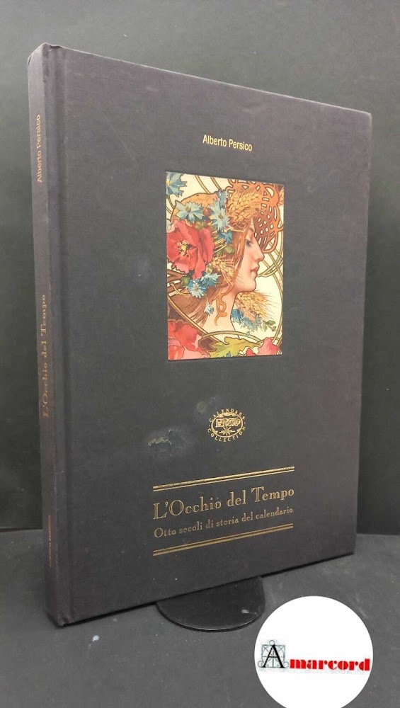 Persico, Alberto. L'occhio del tempo : otto secoli di storia …