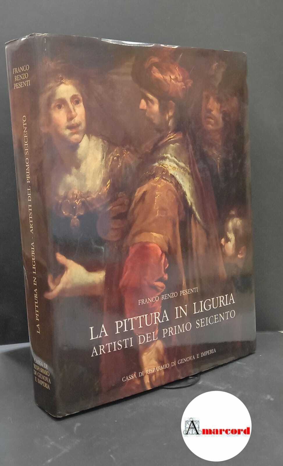 Pesenti, Franco Renzo. La pittura in Liguria : artisti del …