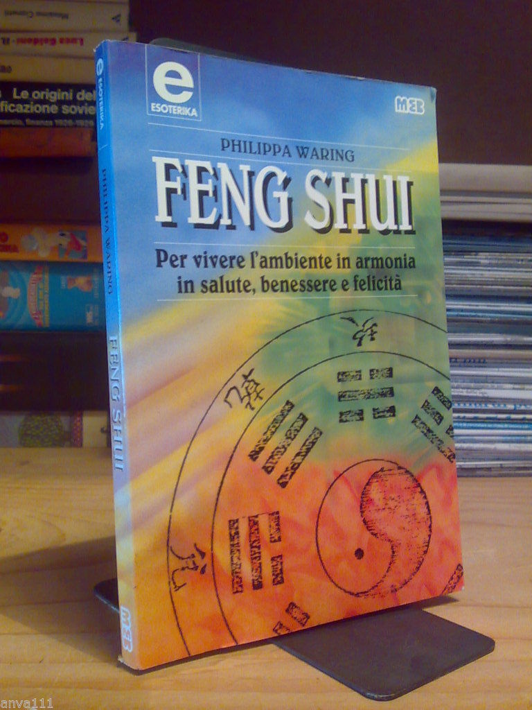 Philippa Waring - FENG SHUI - per vivere lì ambiente …
