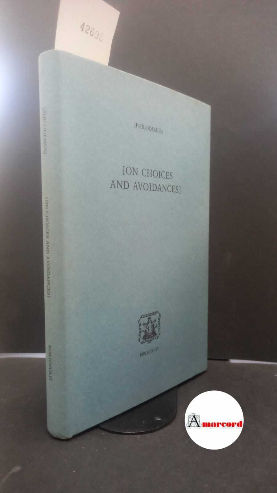 Philodemus. , and Indelli, Giovanni. , Tsouna, Voula. On choices …