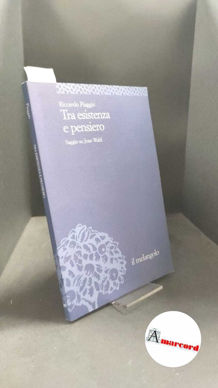 Piaggio, Riccardo. Tra esistenza e pensiero : saggio su Jean …