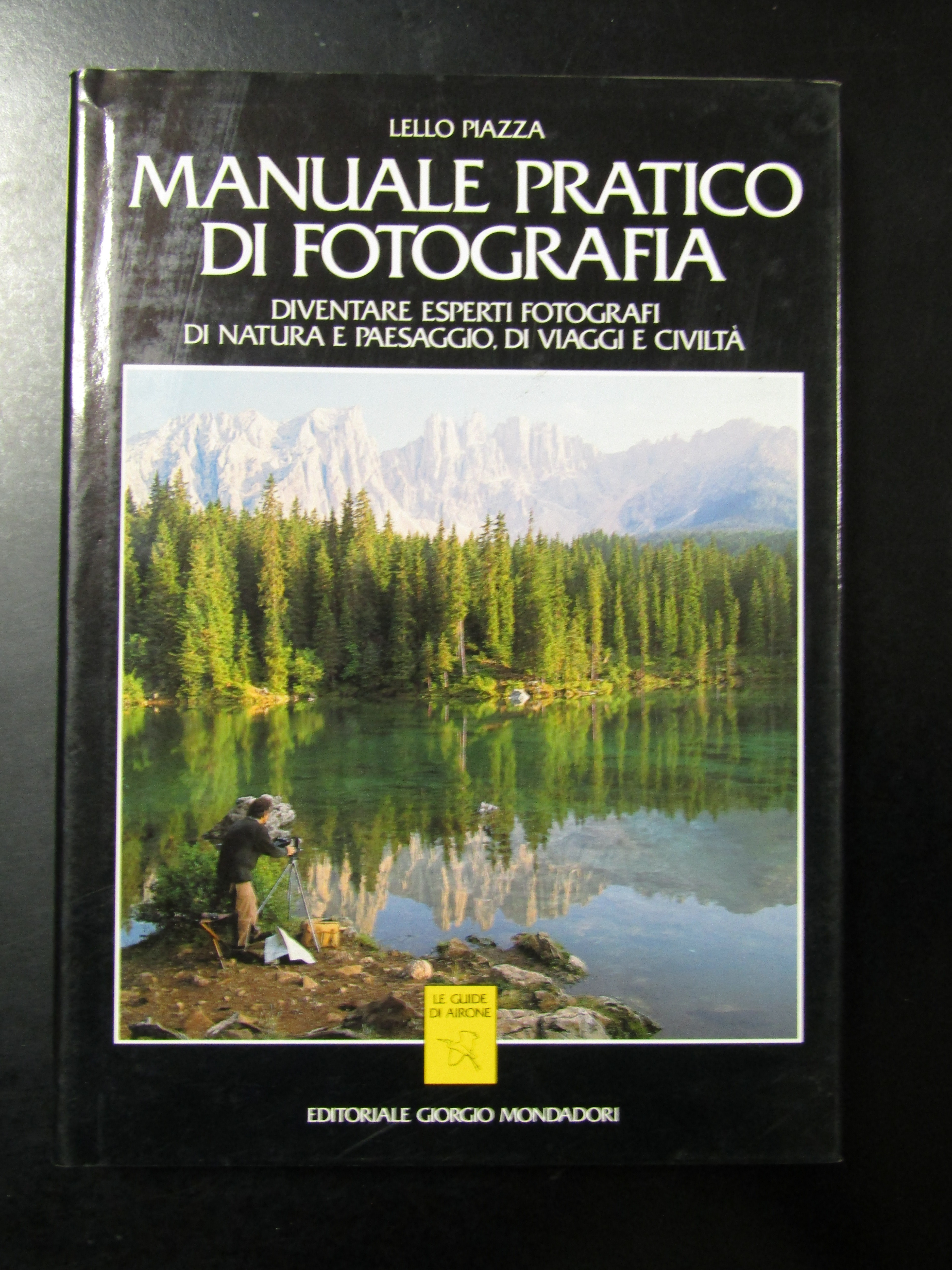 Piazza Lello. Manuale pratico di fotografia. Editoriale Giorgio Mondadori 1989.