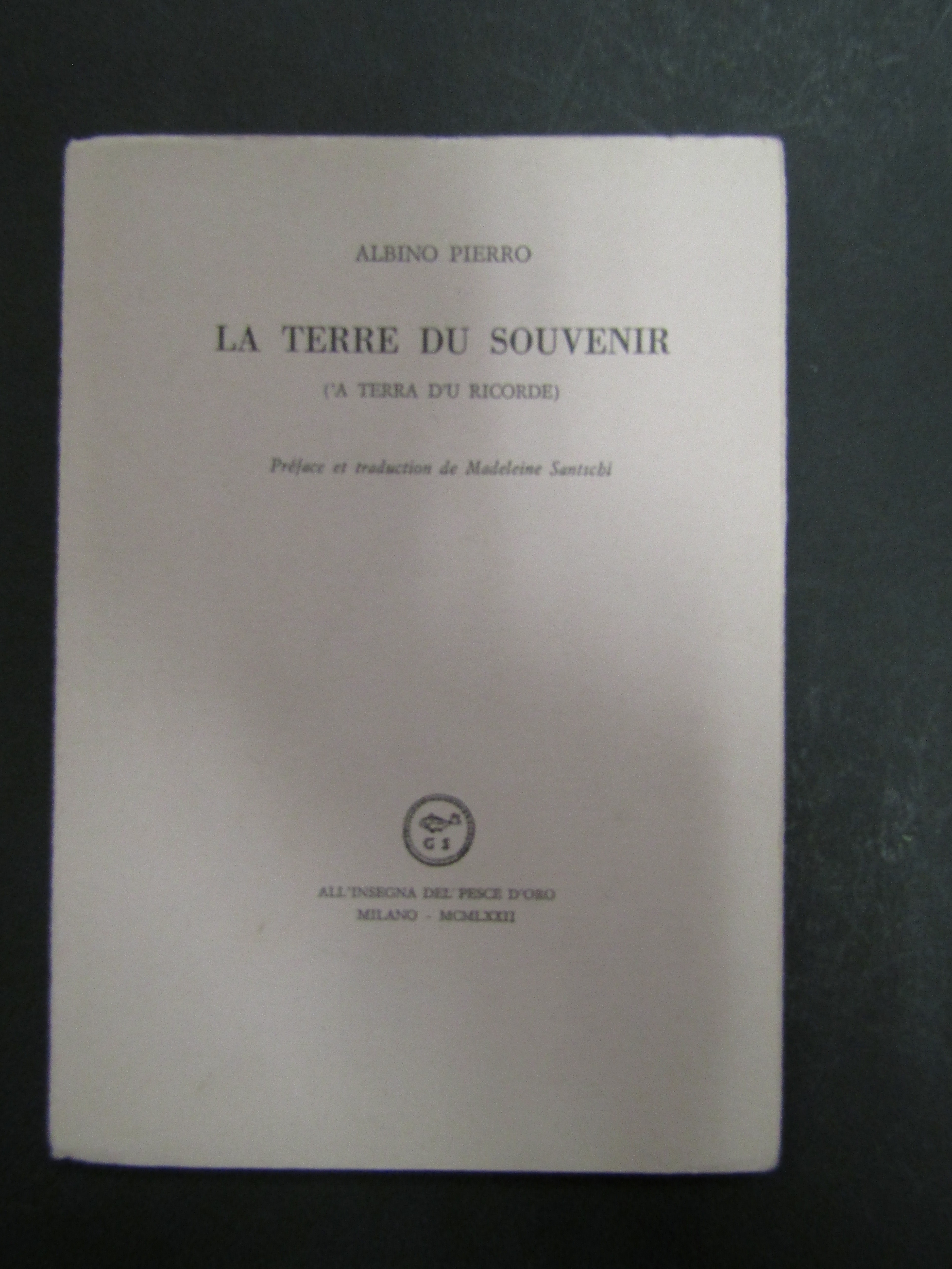 Pierro Albino. La terre du souvenir ('a terra d'u ricorde). …