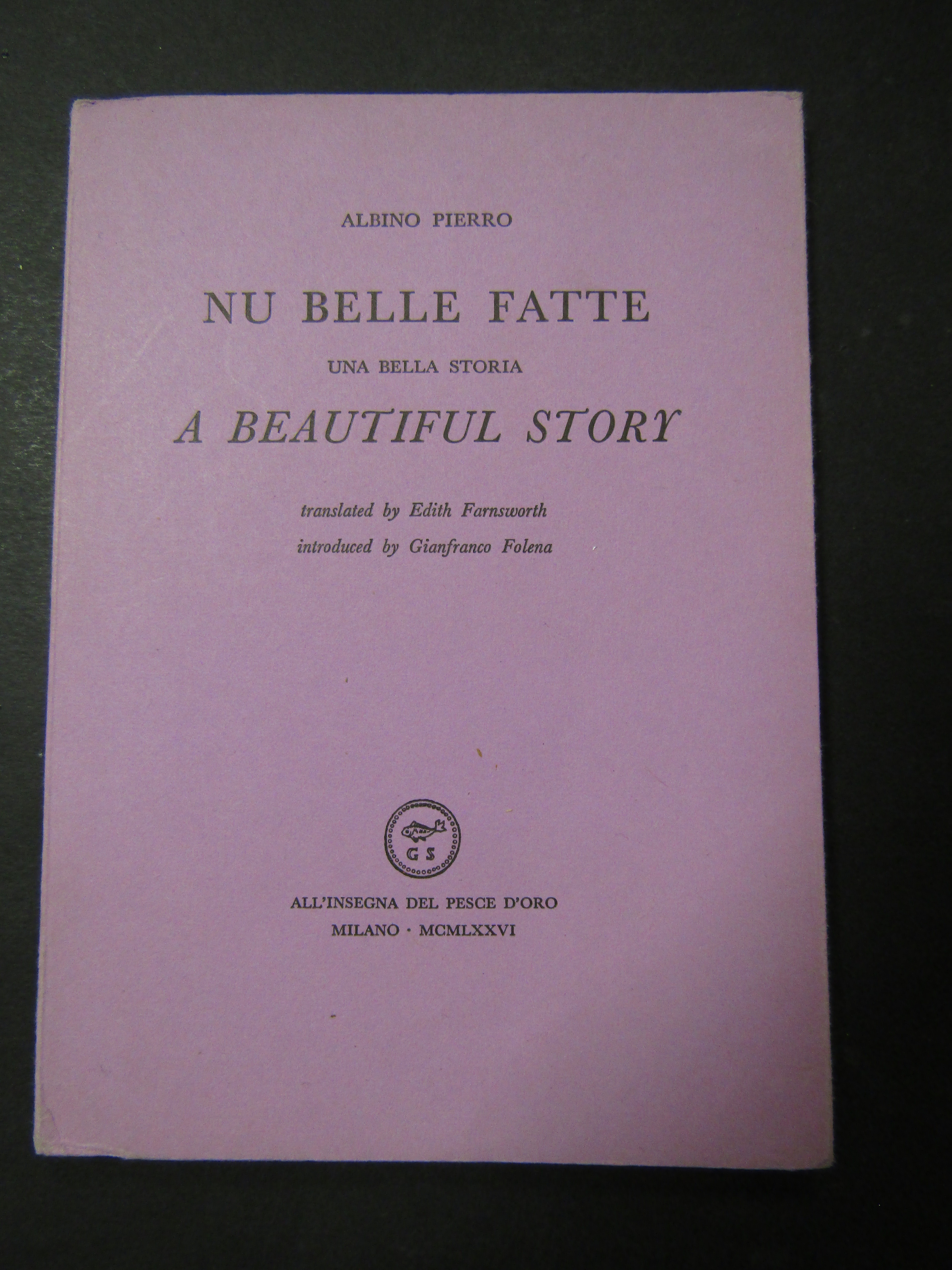 Pierro Albino. Nu belle fatte una bella storia. A beautiful …