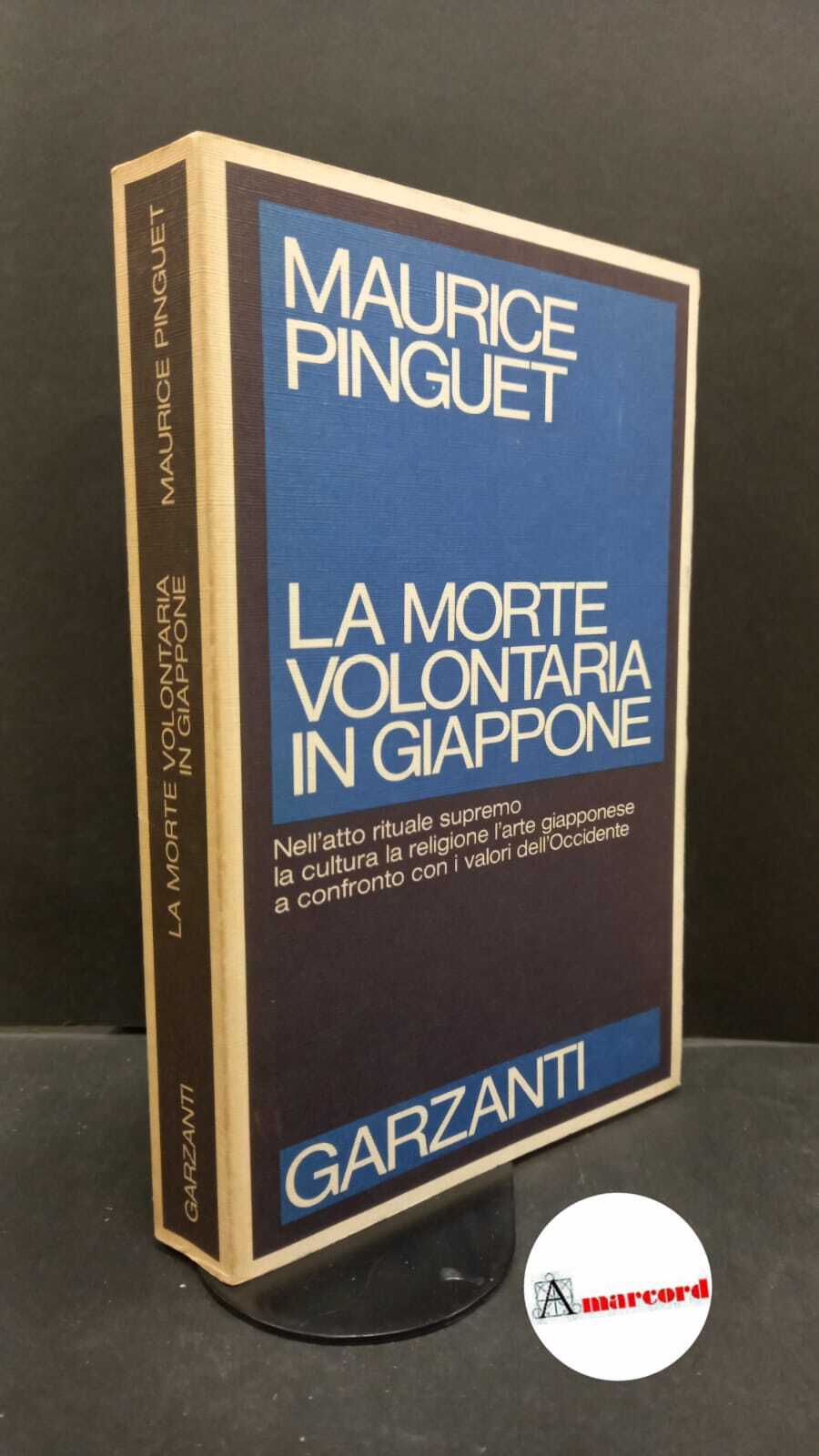Pinguet, Maurice. La morte volontaria in Giappone Milano Garzanti, 1985
