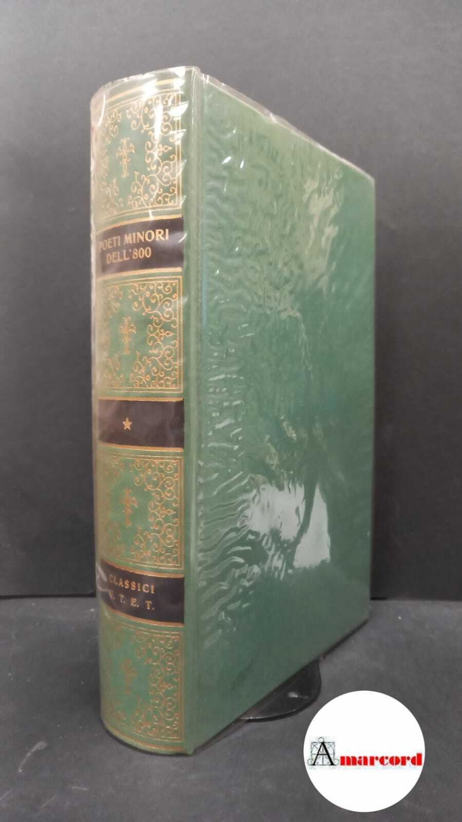 Poeti minori dell'Ottocento, Utet, 1977.