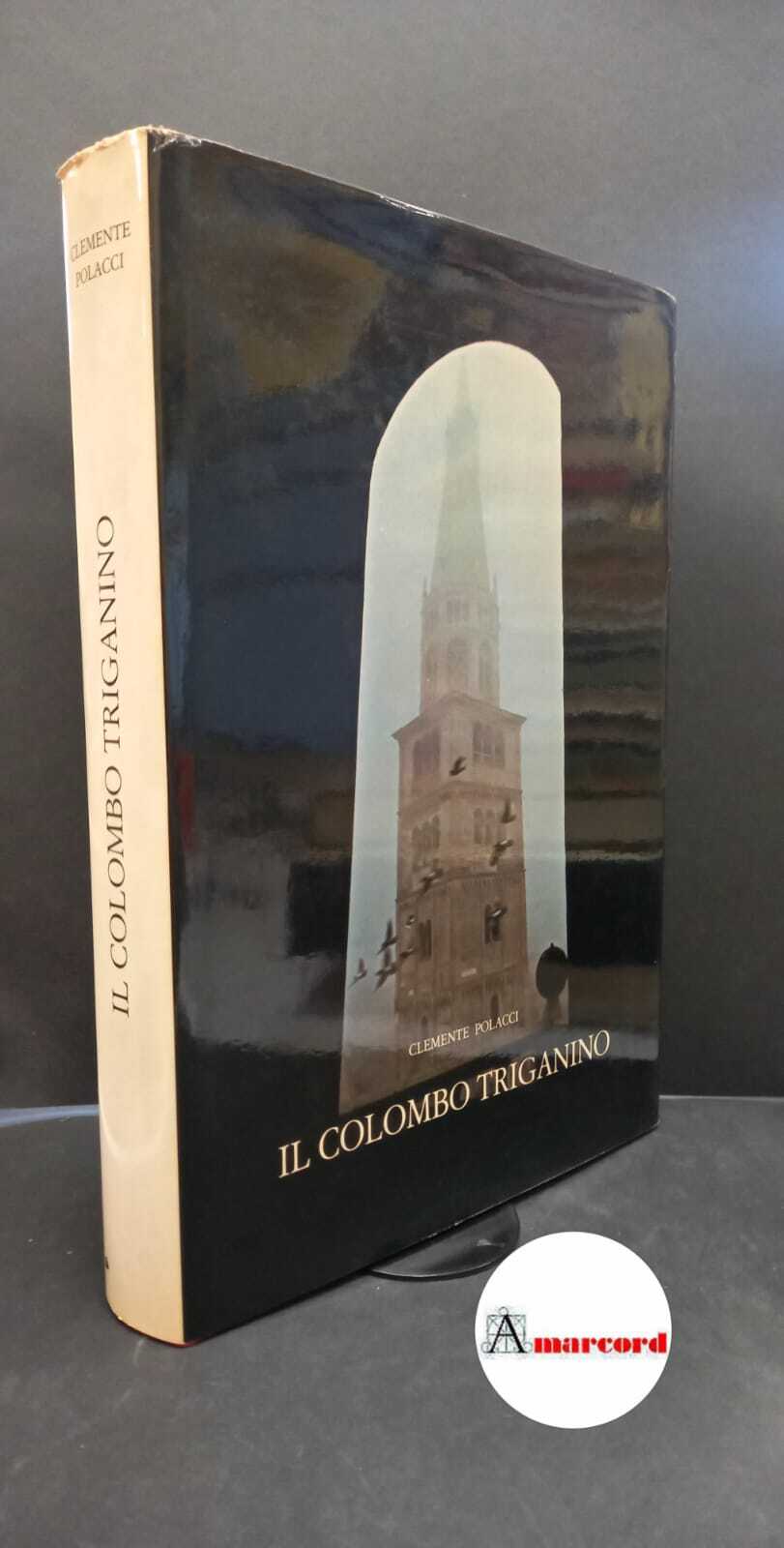 Polacci, Clemente. Il colombo triganino Modena Banco S. Geminiano e …
