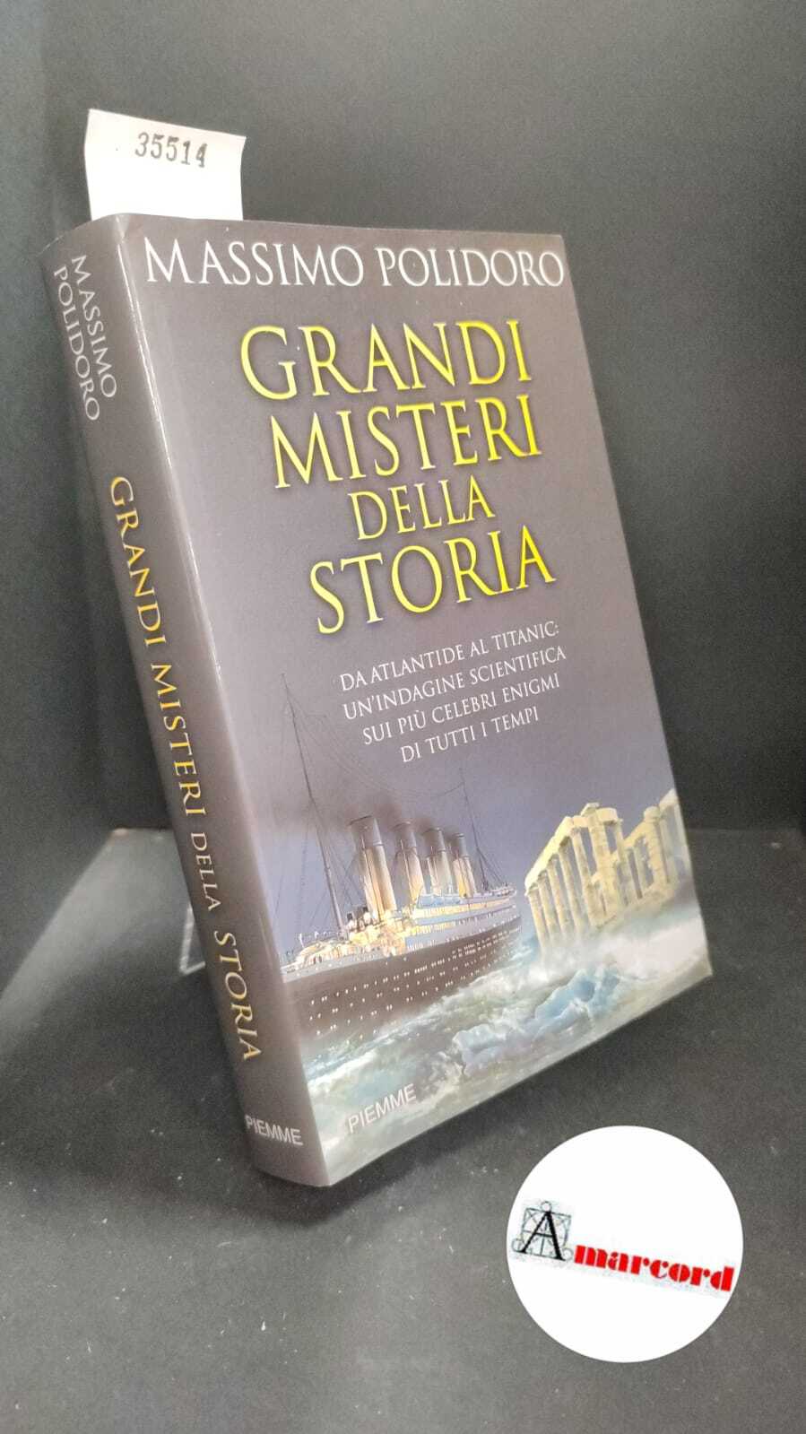 Polidoro, Massimo. Grandi misteri della storia : da Atlantide al …