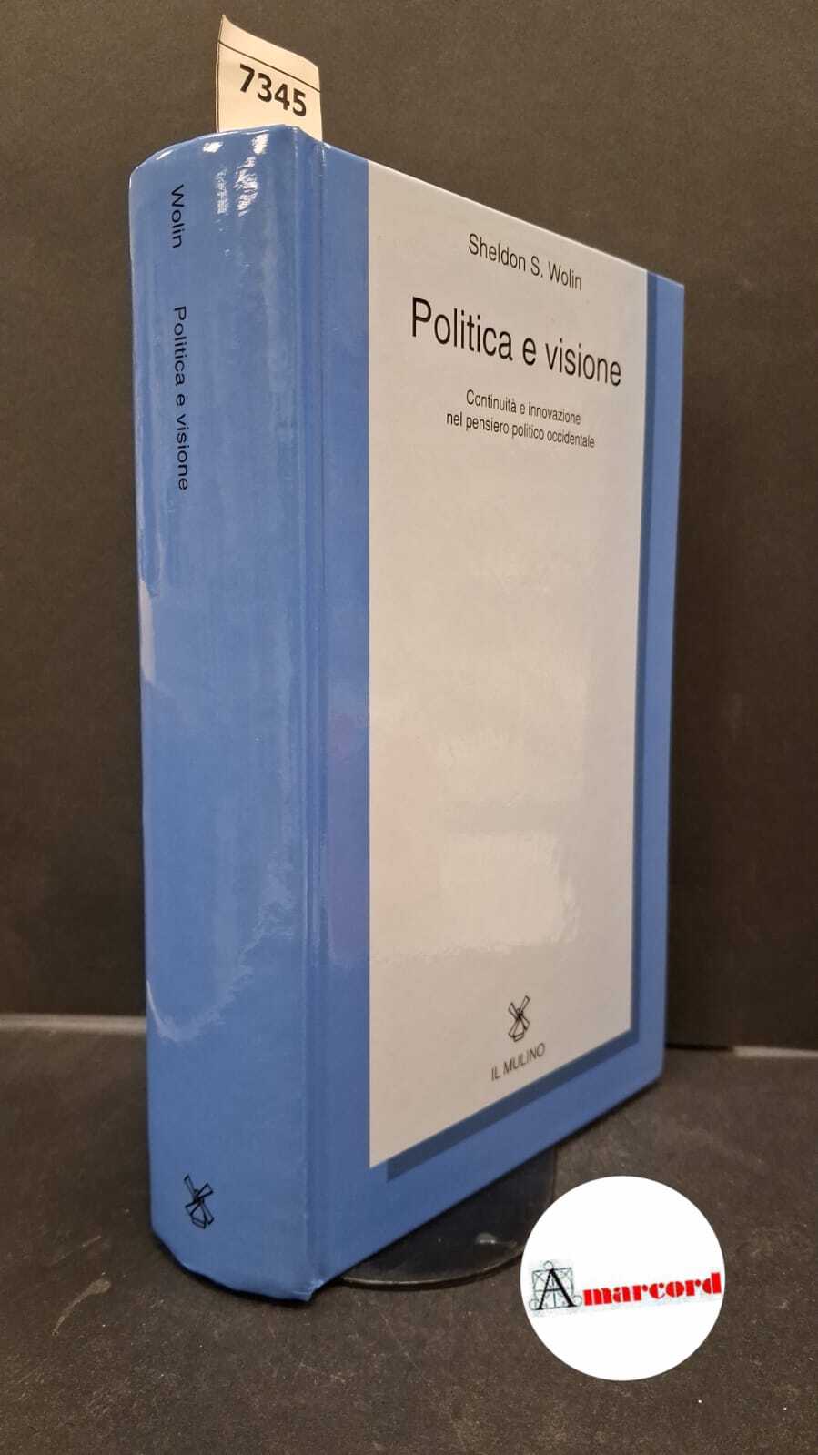Politica e visione. Continuità e innovazione nel pensiero politico occidentale