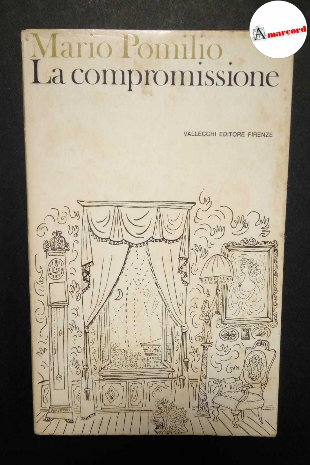 Pomilio Mario, La compromissione, Vallecchi, 1965.