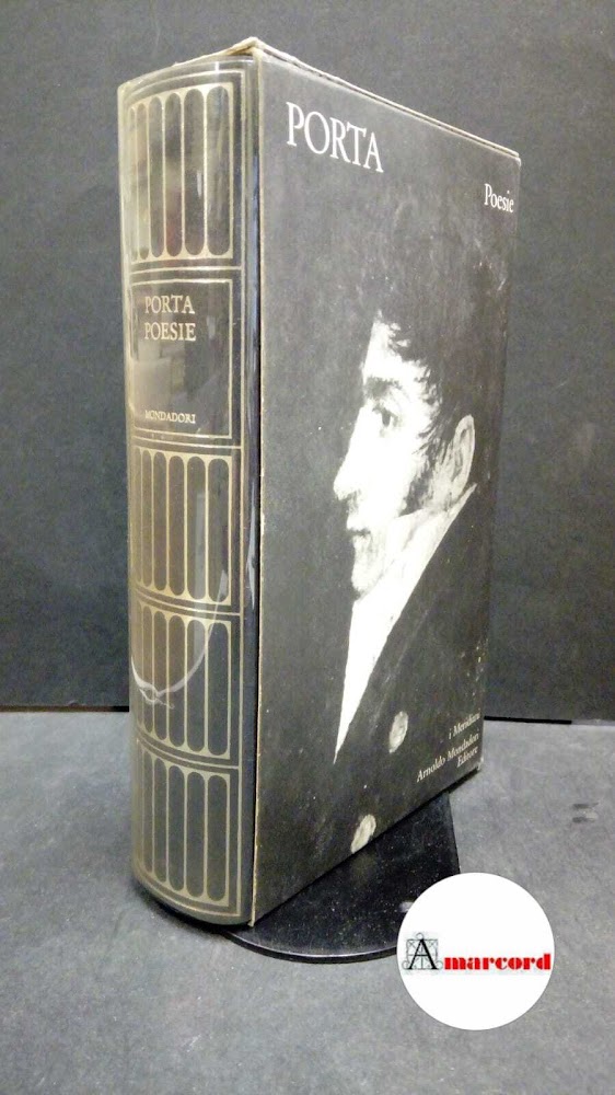 Porta Carlo, Poesie, I Meridiani Mondadori, 1982. Con cofanetto.