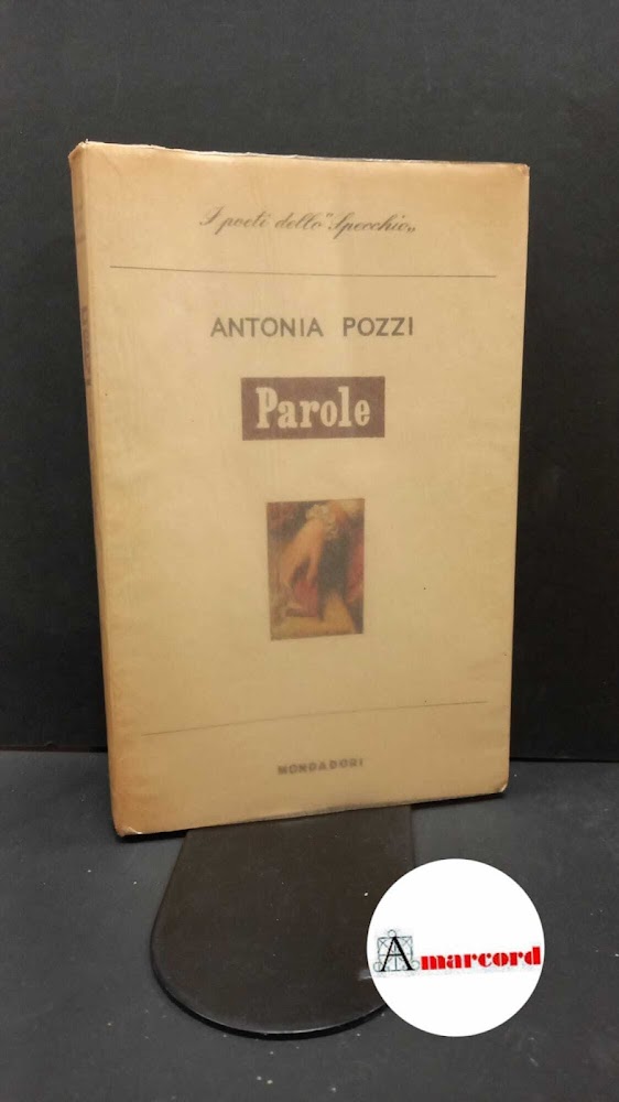Pozzi, Antonia. , and Montale, Eugenio. Parole : diario di …