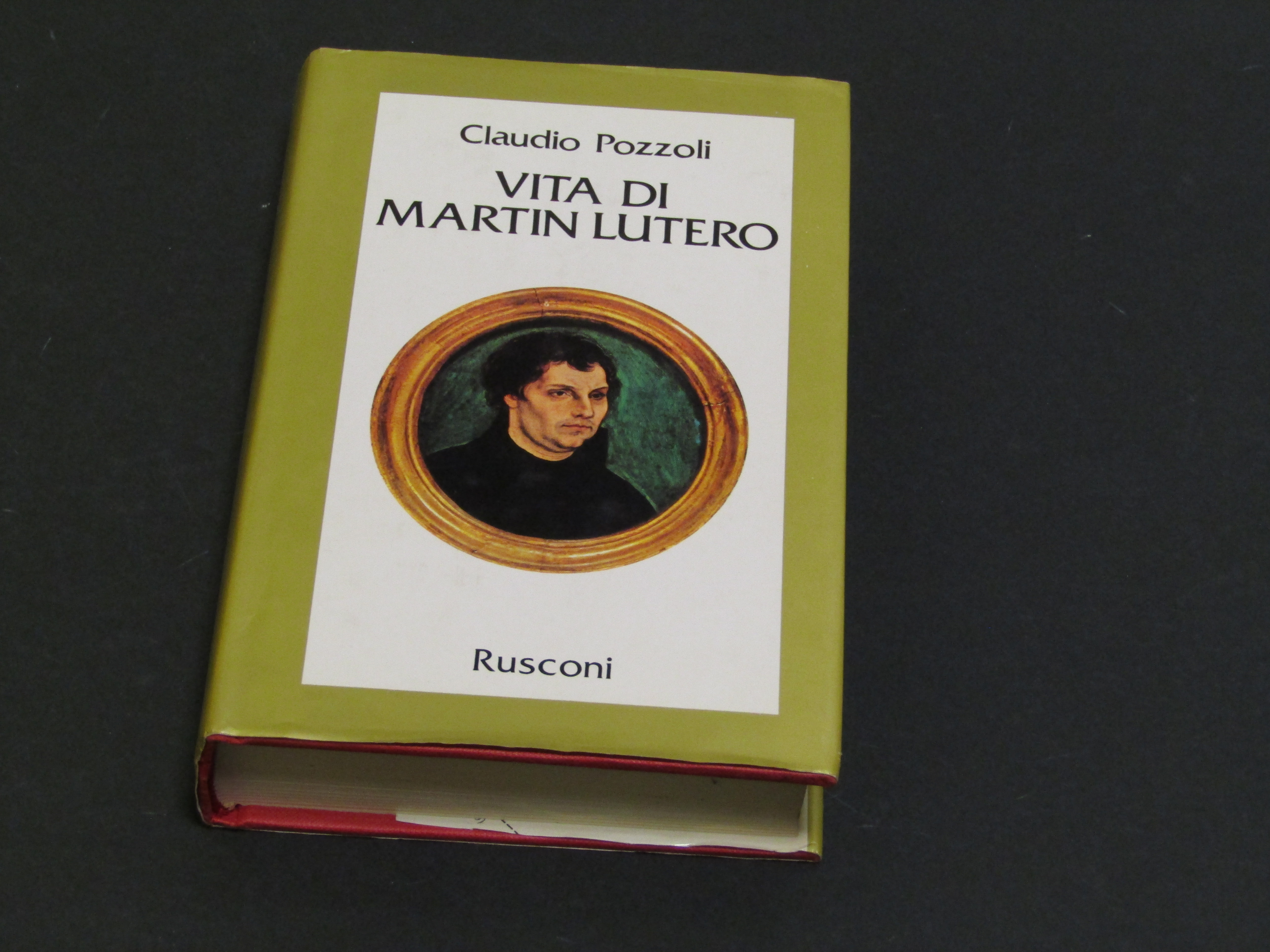Pozzoli Claudio. Vita di Martin Lutero. Rusconi. 1983 - II