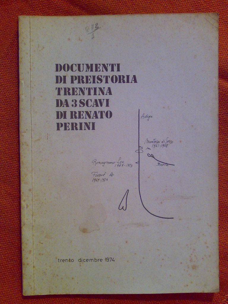 PREISTORIA TRENTINA DA 3 SCAVI DI RENATO PERINI � 1974