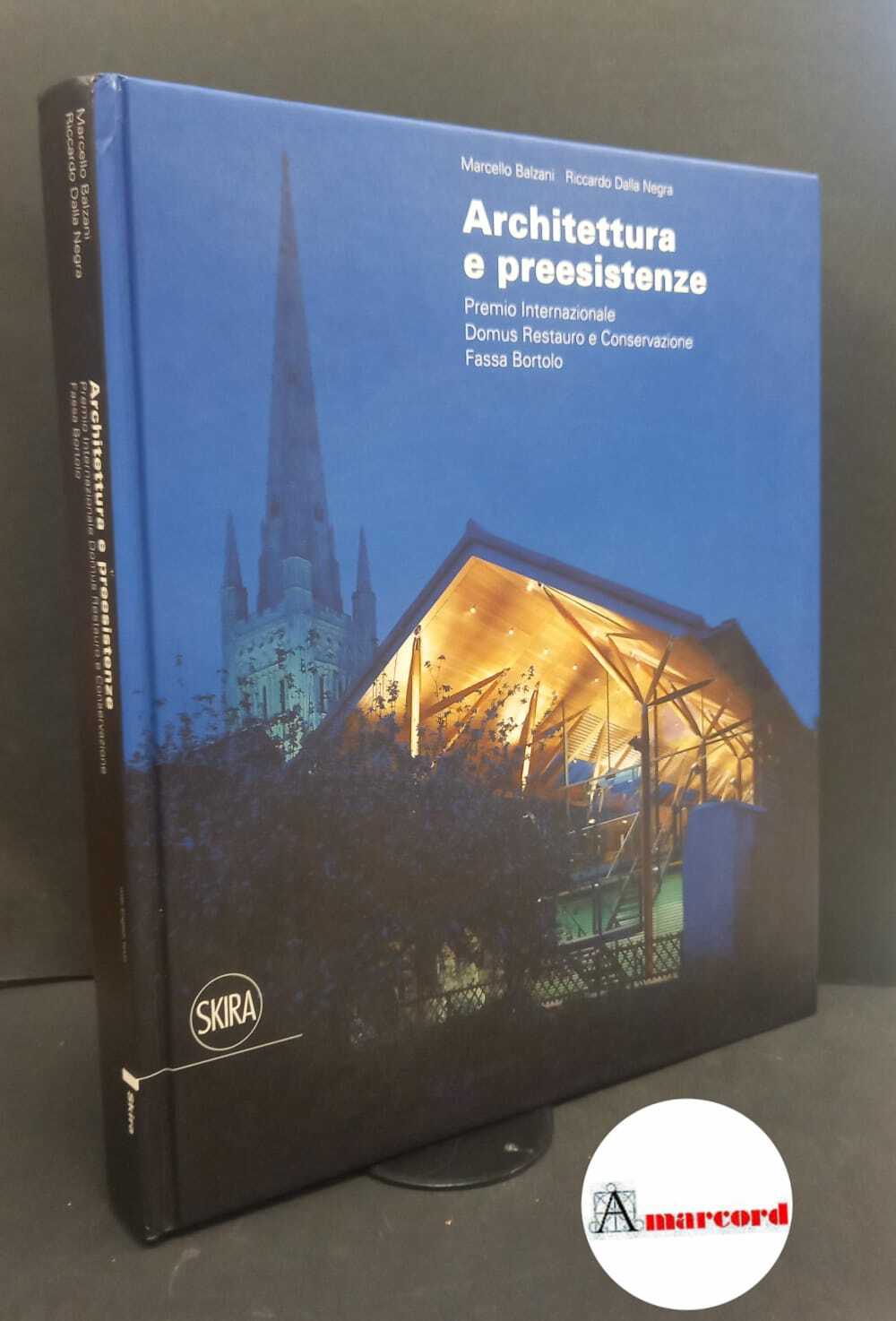 Premio internazionale Domus restauro e conservazione Fassa Bortolo. , and …