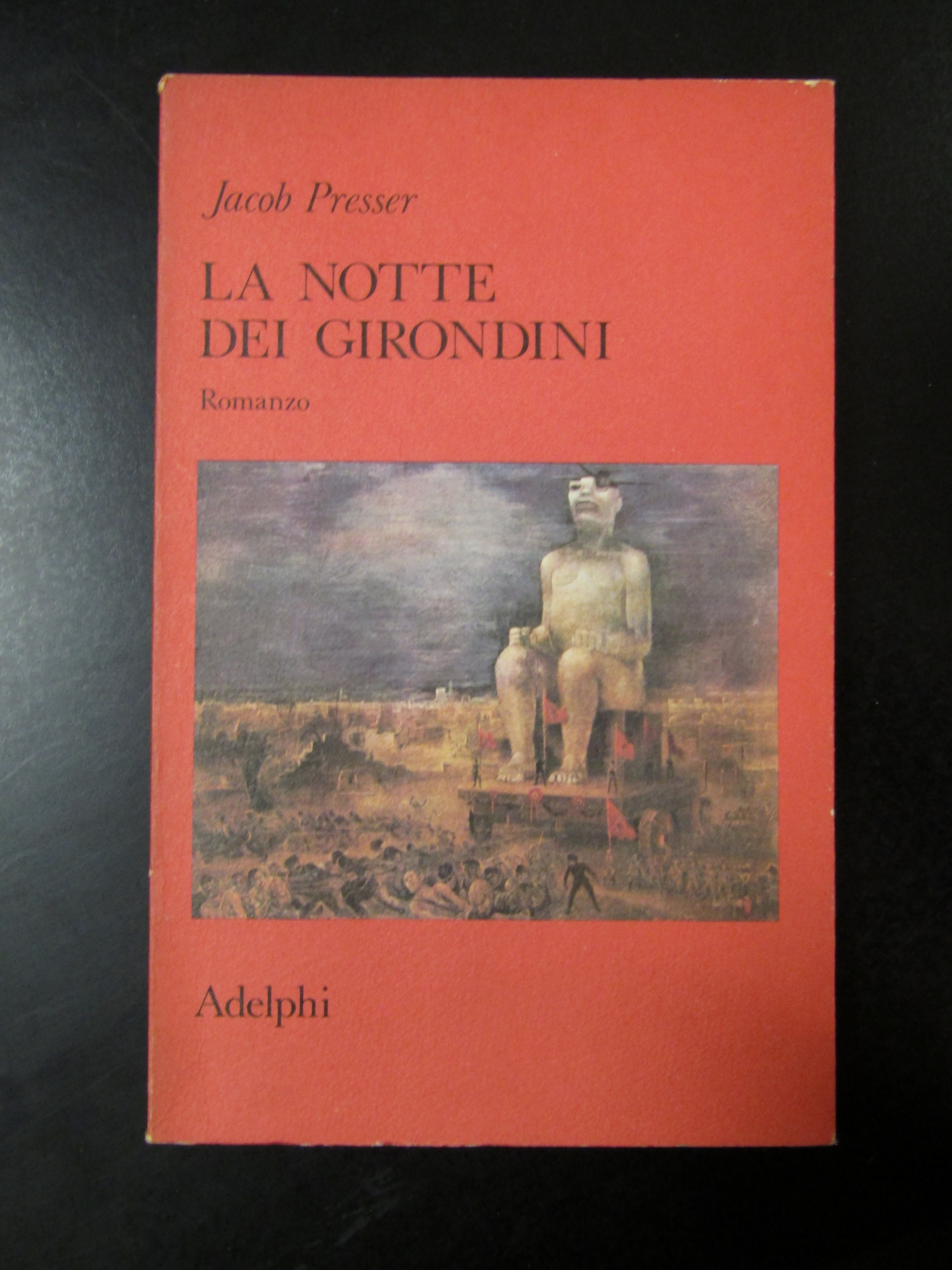 Presser Jacob. La notte dei Girondini. Adelphi. 1976