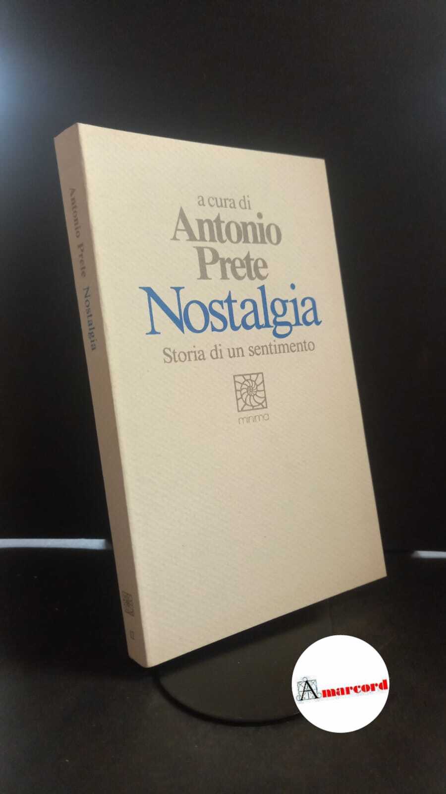 Prete, Antonio. Nostalgia : storia di un sentimento. Milano R. …