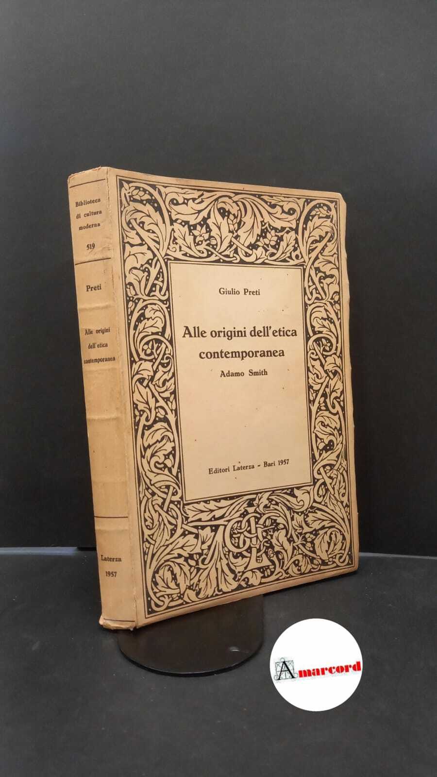 Preti, Giulio. Alle origini dell'etica contemporanea : Adamo Smith. Bari …