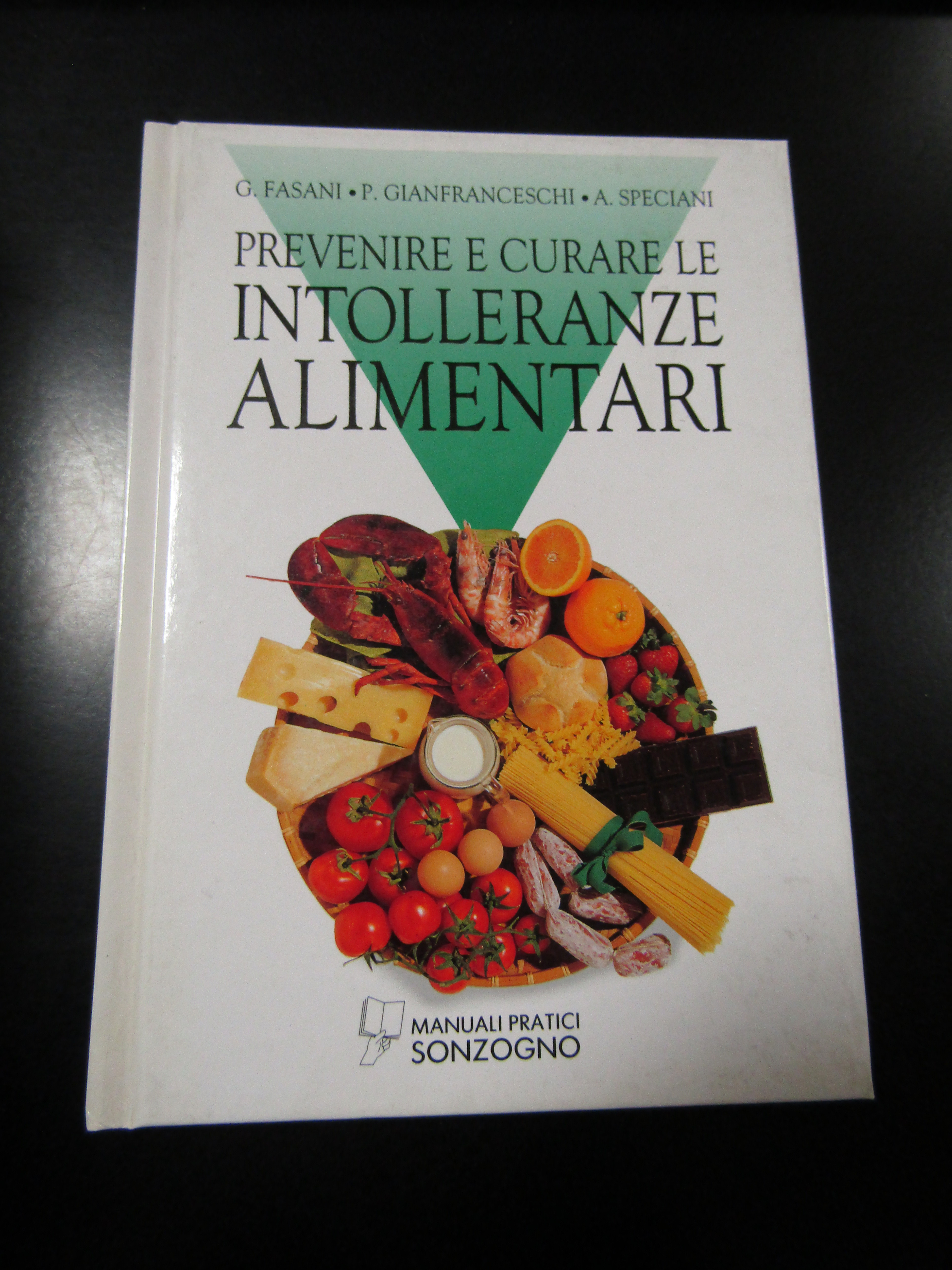 Prevenire e curare le intolleranze alimentari. Sonzogno 1994.