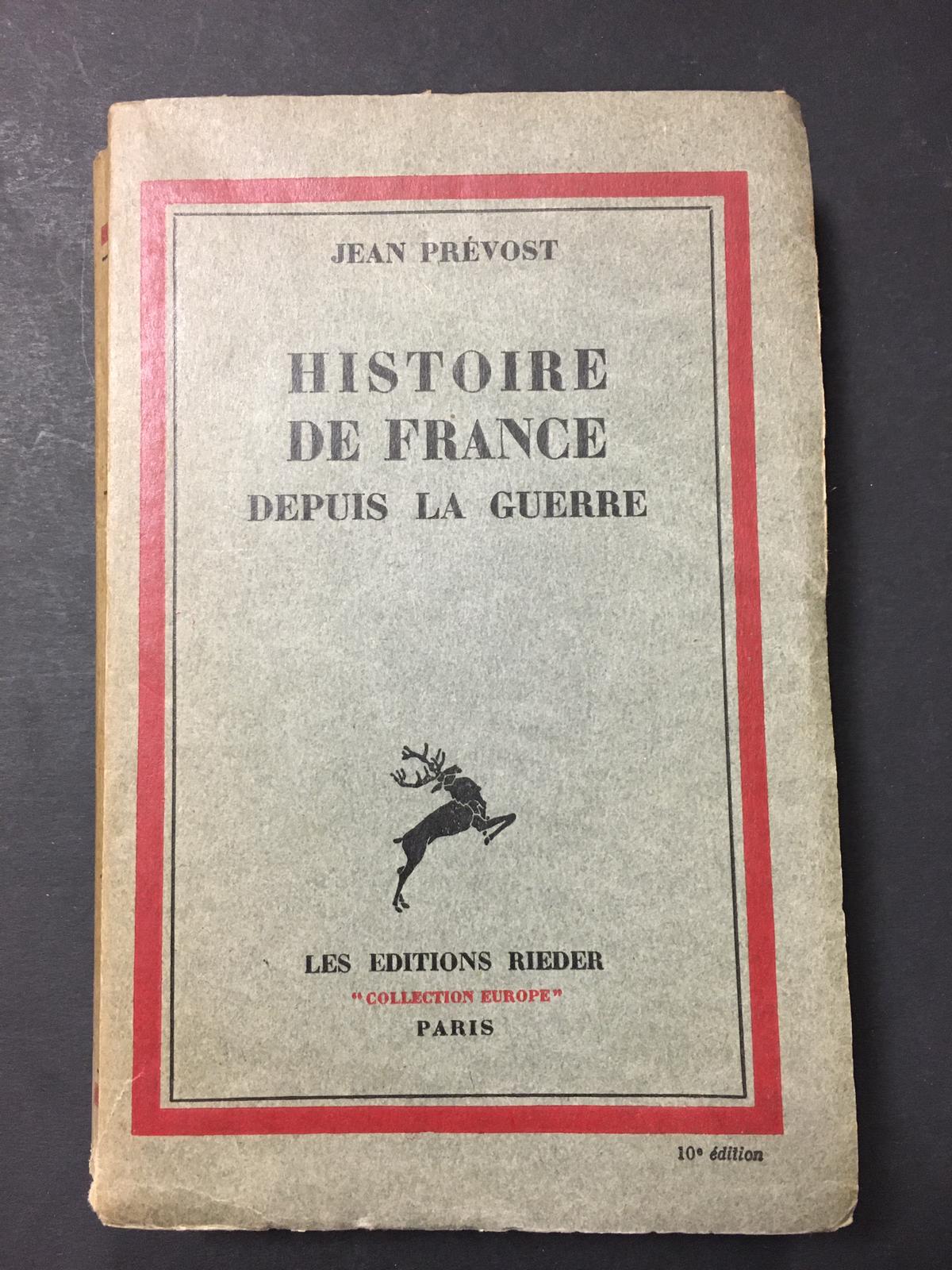 Prévost Jean. Histoire de France depuis la guerre. Les Editions …