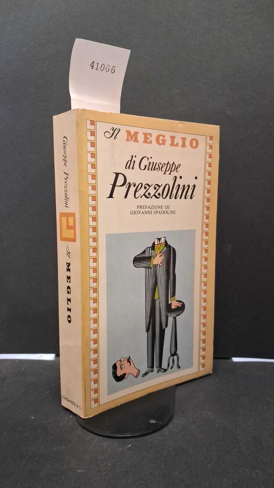 Prezzolini, Giuseppe. , and Spadolini, Giovanni. �Il �meglio di Giuseppe …