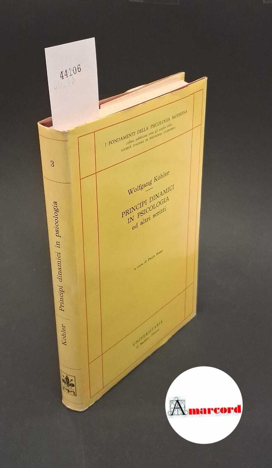 Principi dinamici in psicologia ed altri scritti