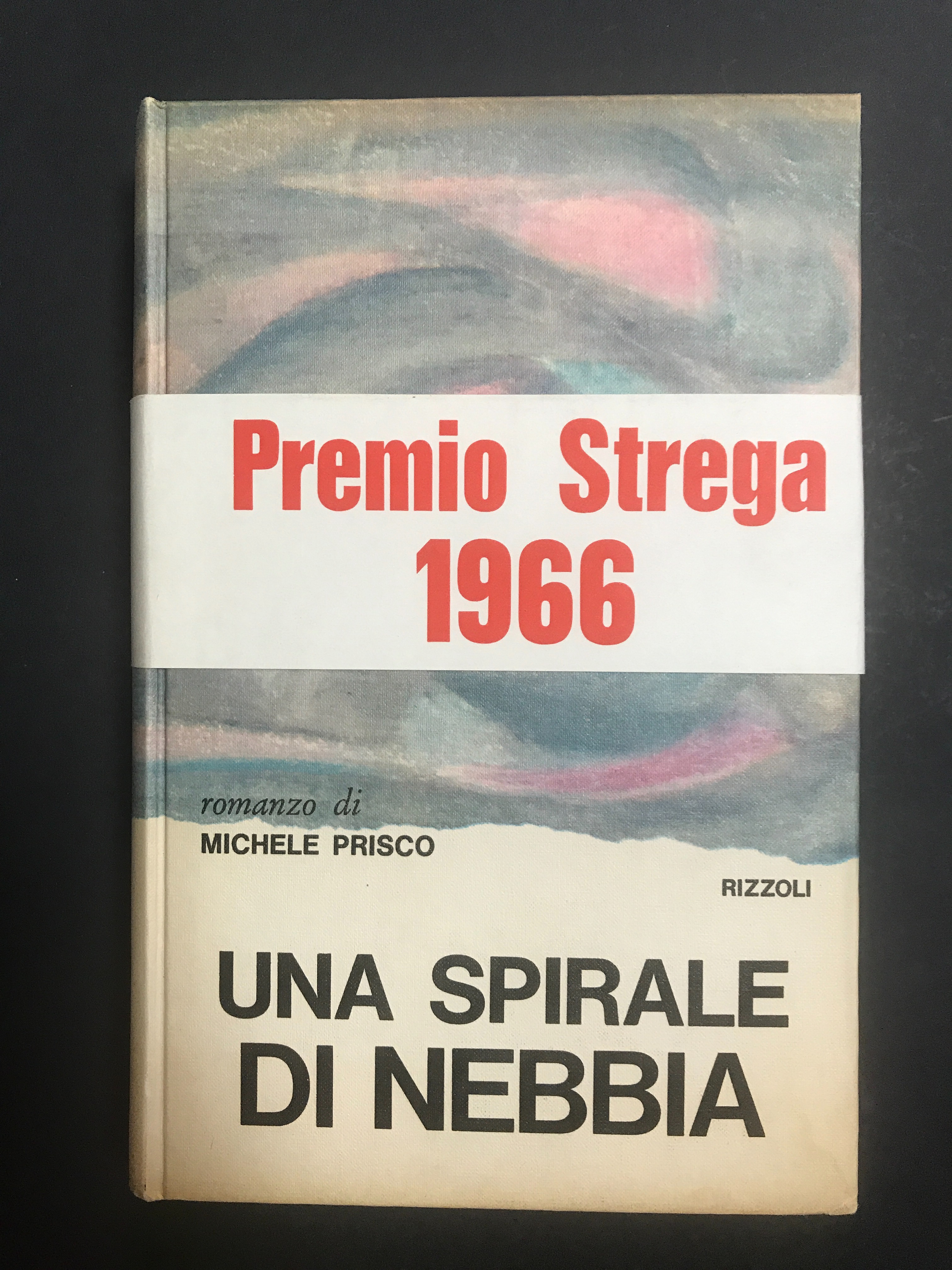 Prisco Michele. Una spirale di nebbia. Rizzoli. 1966