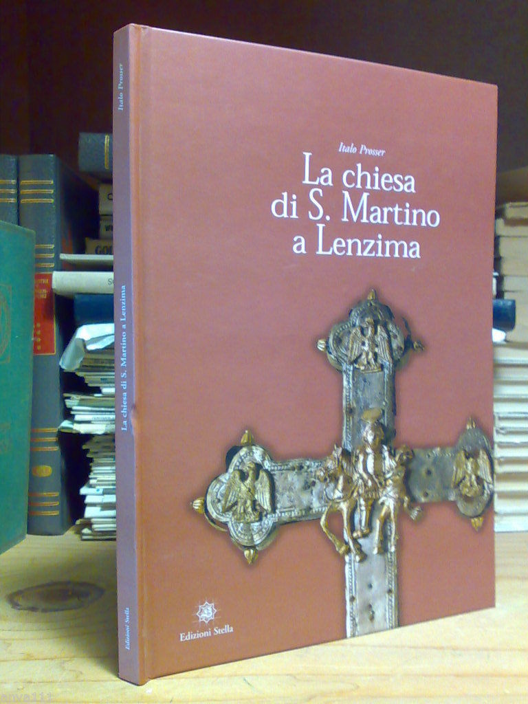 Prosser Italo - LA CHIESA DI SAN MARTINO A LENZIMA …