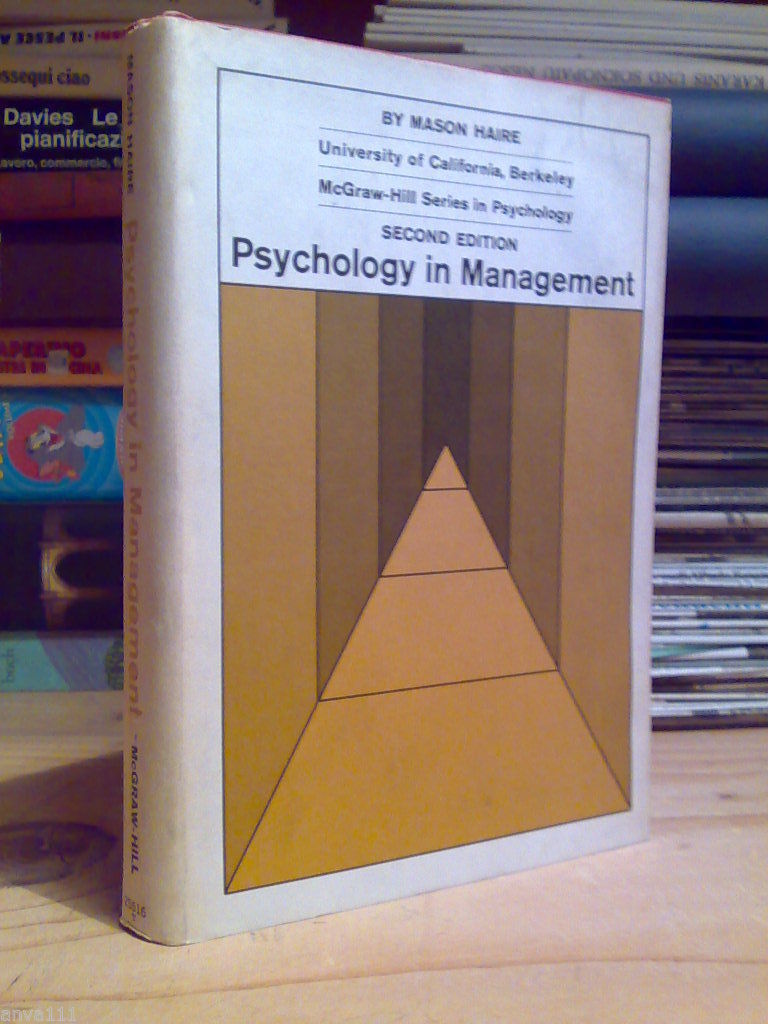PSYCHOLOGY IN MANAGEMENT by Mason Haire � 1964
