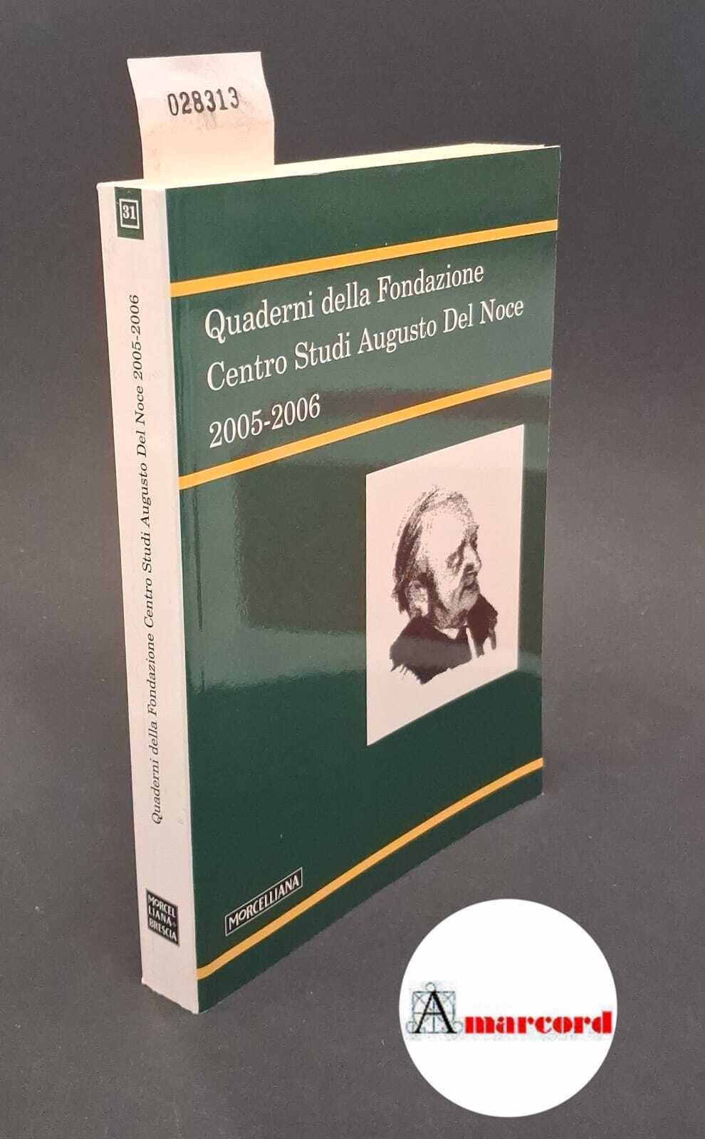 Quaderni della Fondazione centro studi Augusto Del Noce 2005-2006