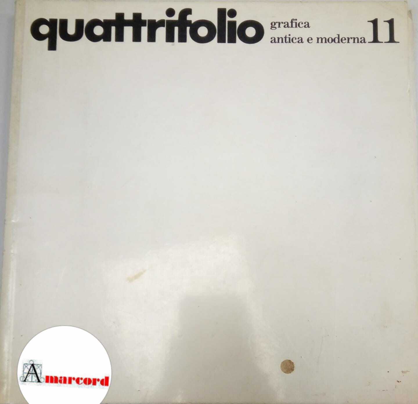 Quattrifolio. Grafica antica e moderna 11, 1985.