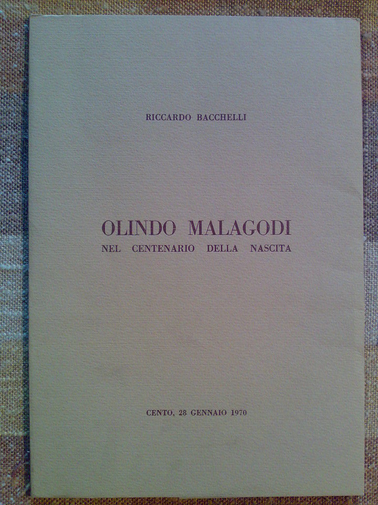 R. Bacchelli - O. MALAGODI NEL CENTENARIO DELLA NASCITA