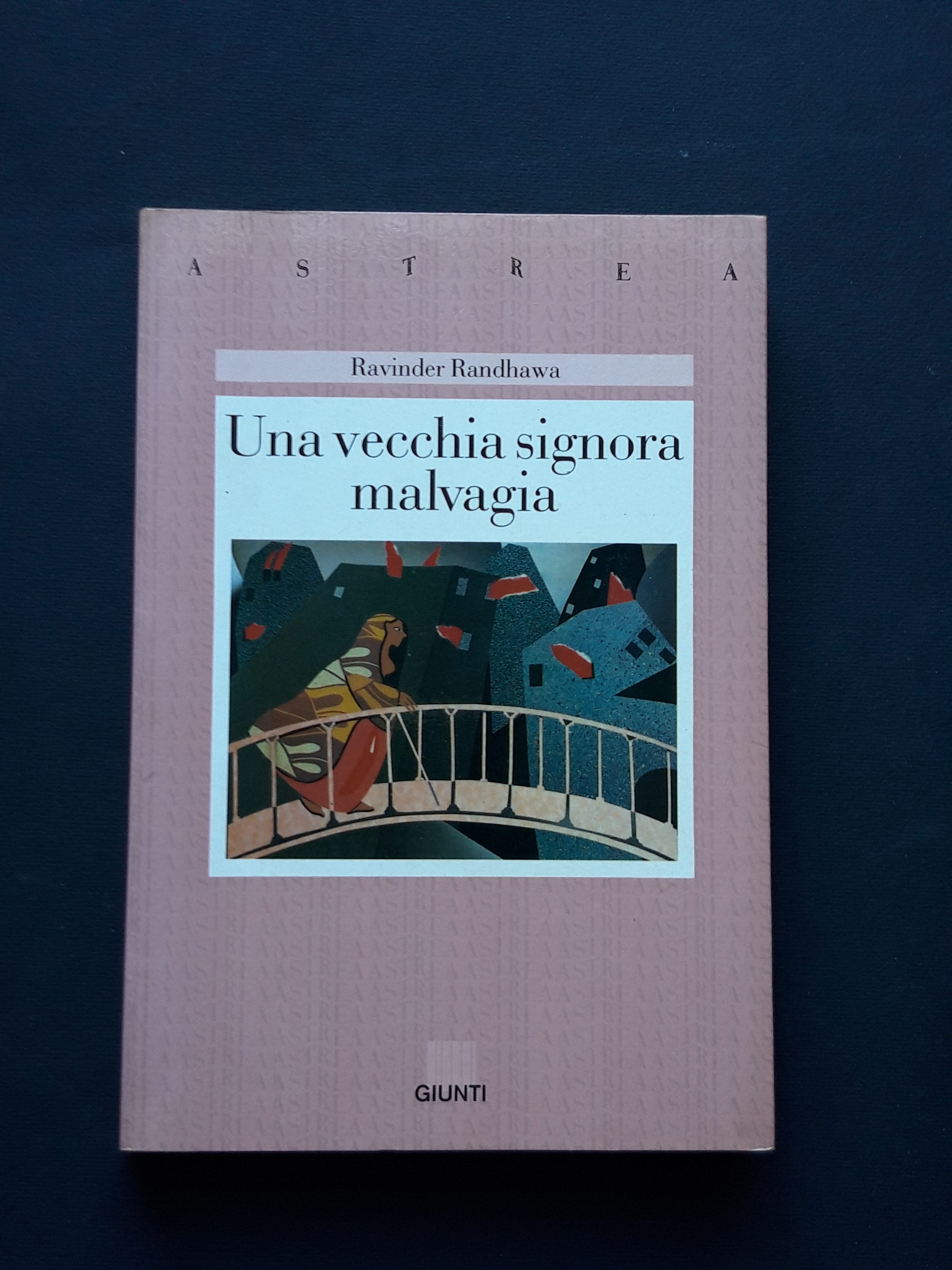 Randhawa Ravinder, Una vecchia signora malvagia, Giunti, 1990 - I