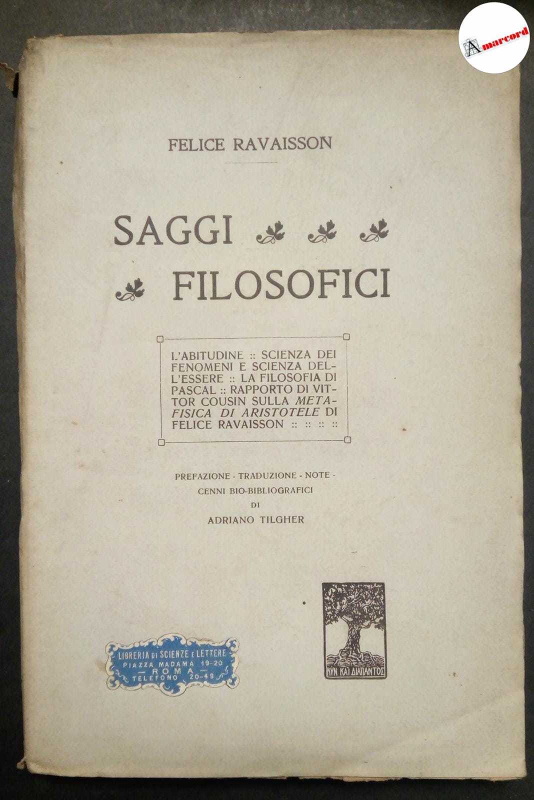 Ravaisson Felice, Saggi filosofici, Tiber, 1917.