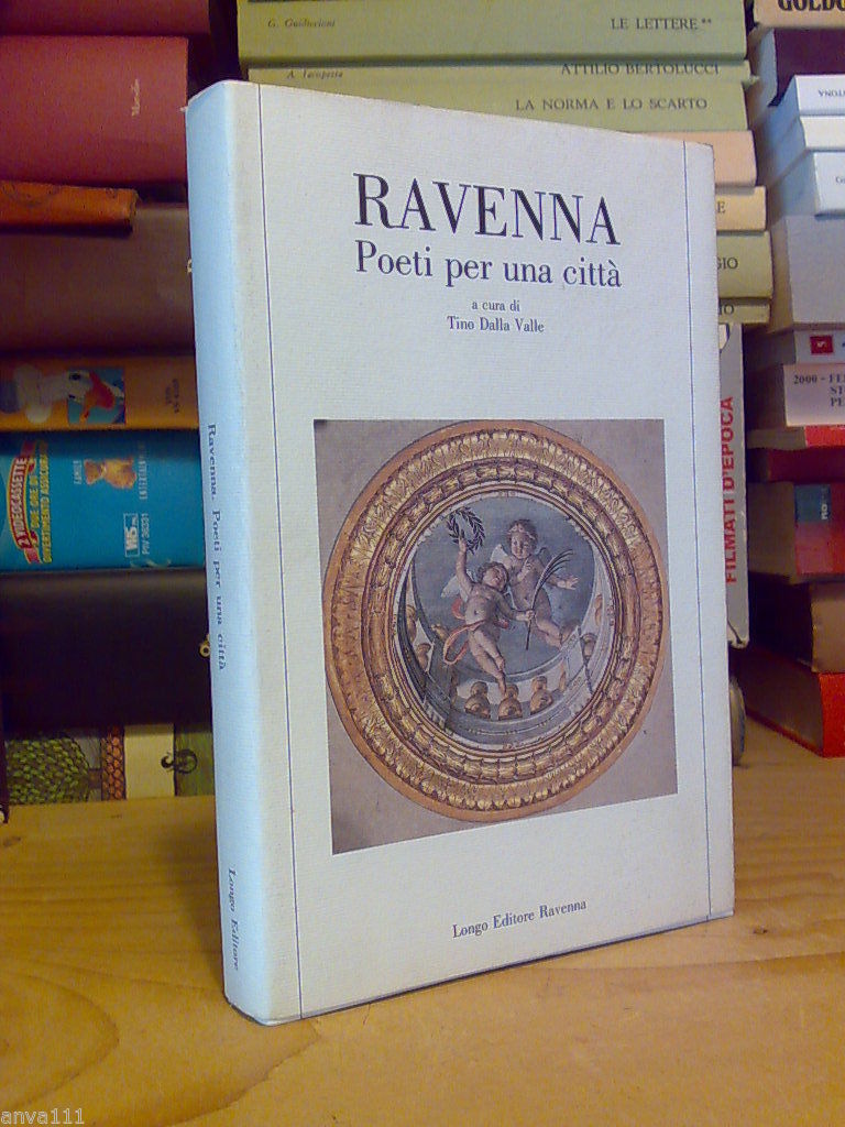 RAVENNA / POETI PER UNA CITTA' - a cura di …