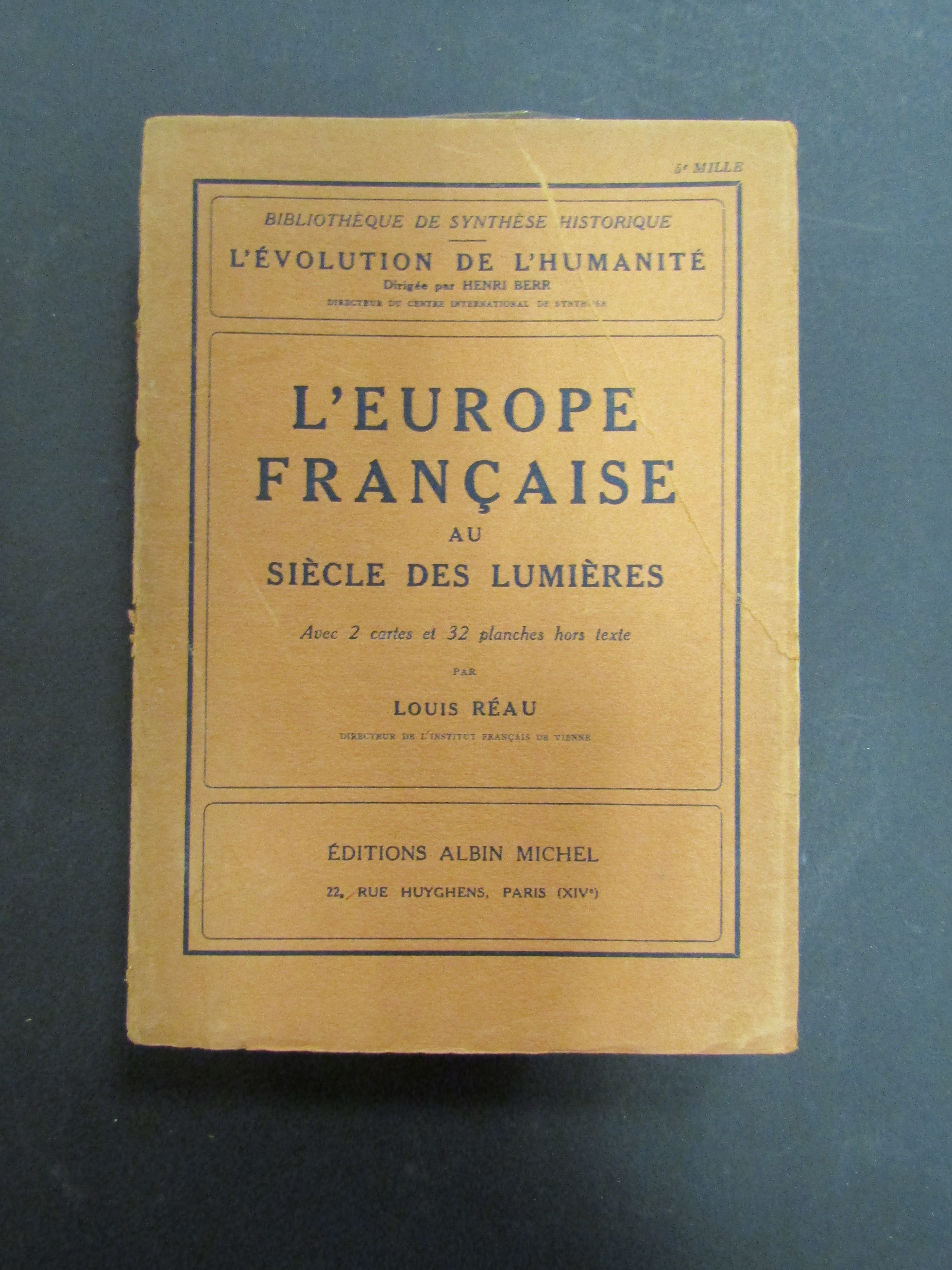 Reau Louis. L'europe Francaise ai siecle des lumieres. Albin Michel.1938