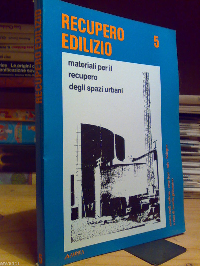 RECUPERO EDILIZIO 5 - MATERIALI PER IL RECUPERO DEGLI SPAZI …