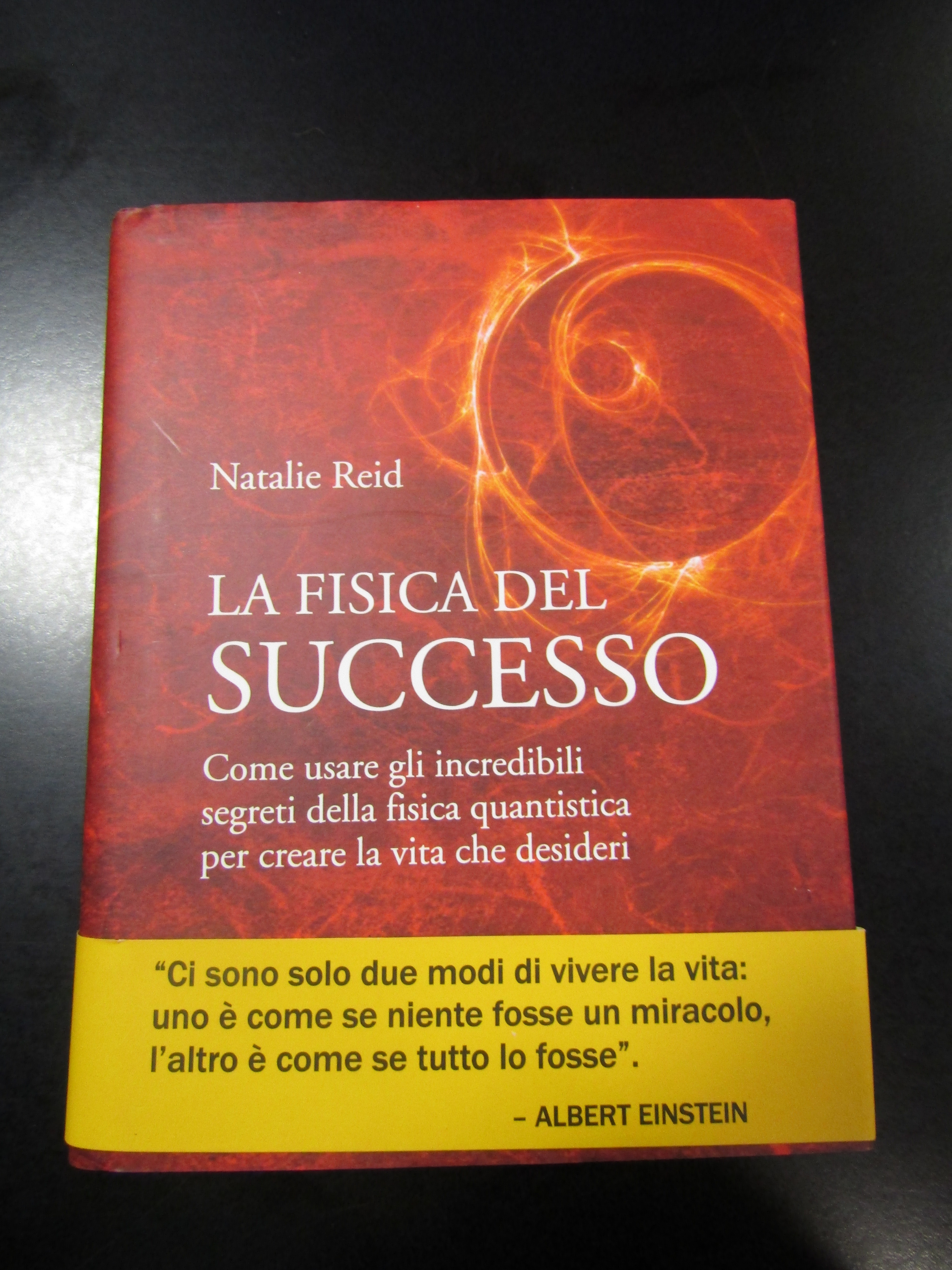 Reid Natalie. La fisica del successo. Edizioni Il Punto di …