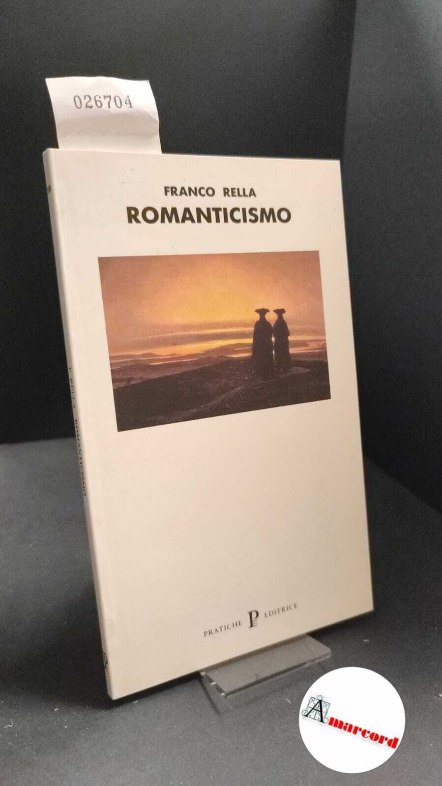 Rella, Franco. Romanticismo Parma Pratiche, 1994