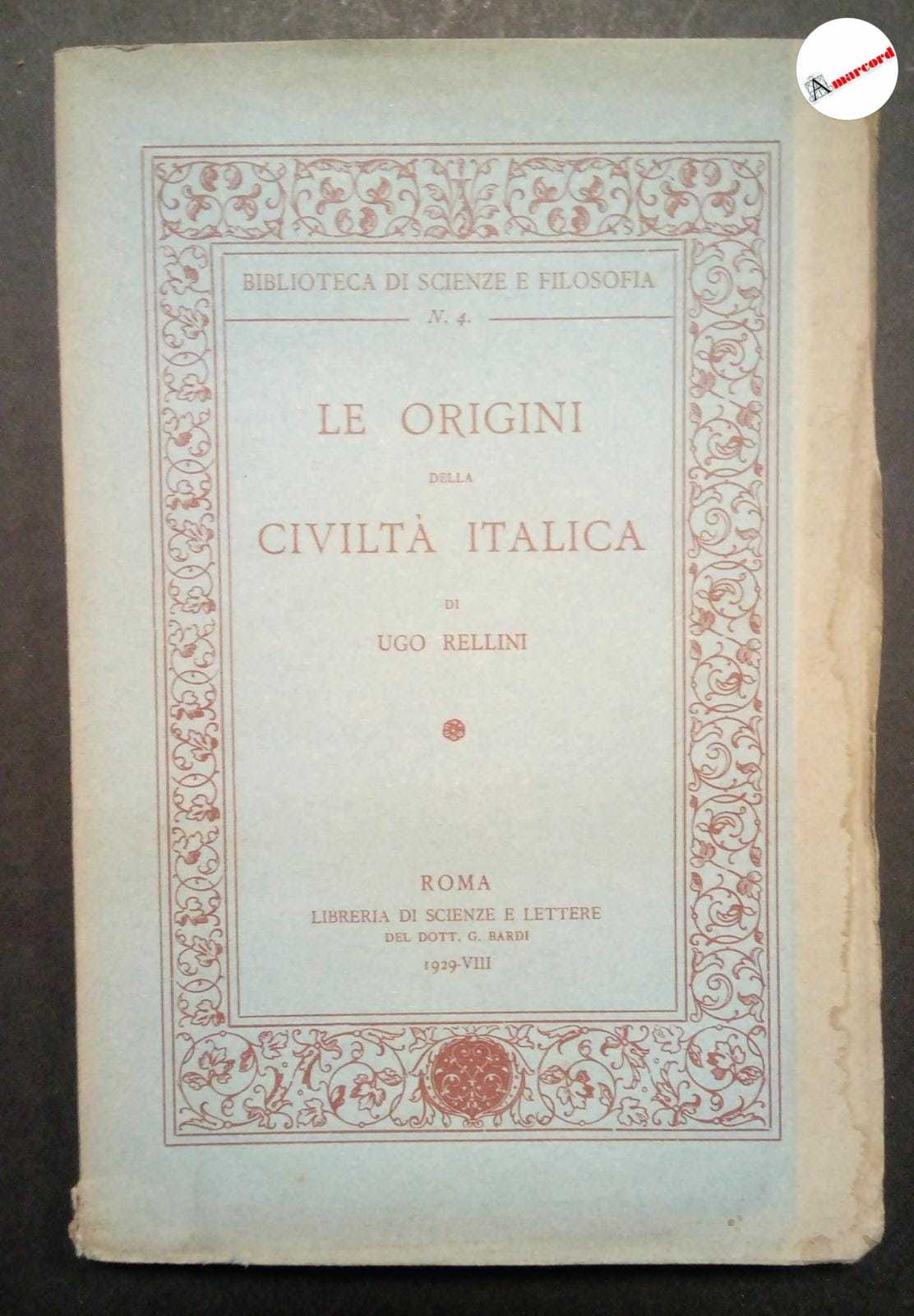 Rellini Ugo, Le origini della civiltà italica, Bardi, 1929.