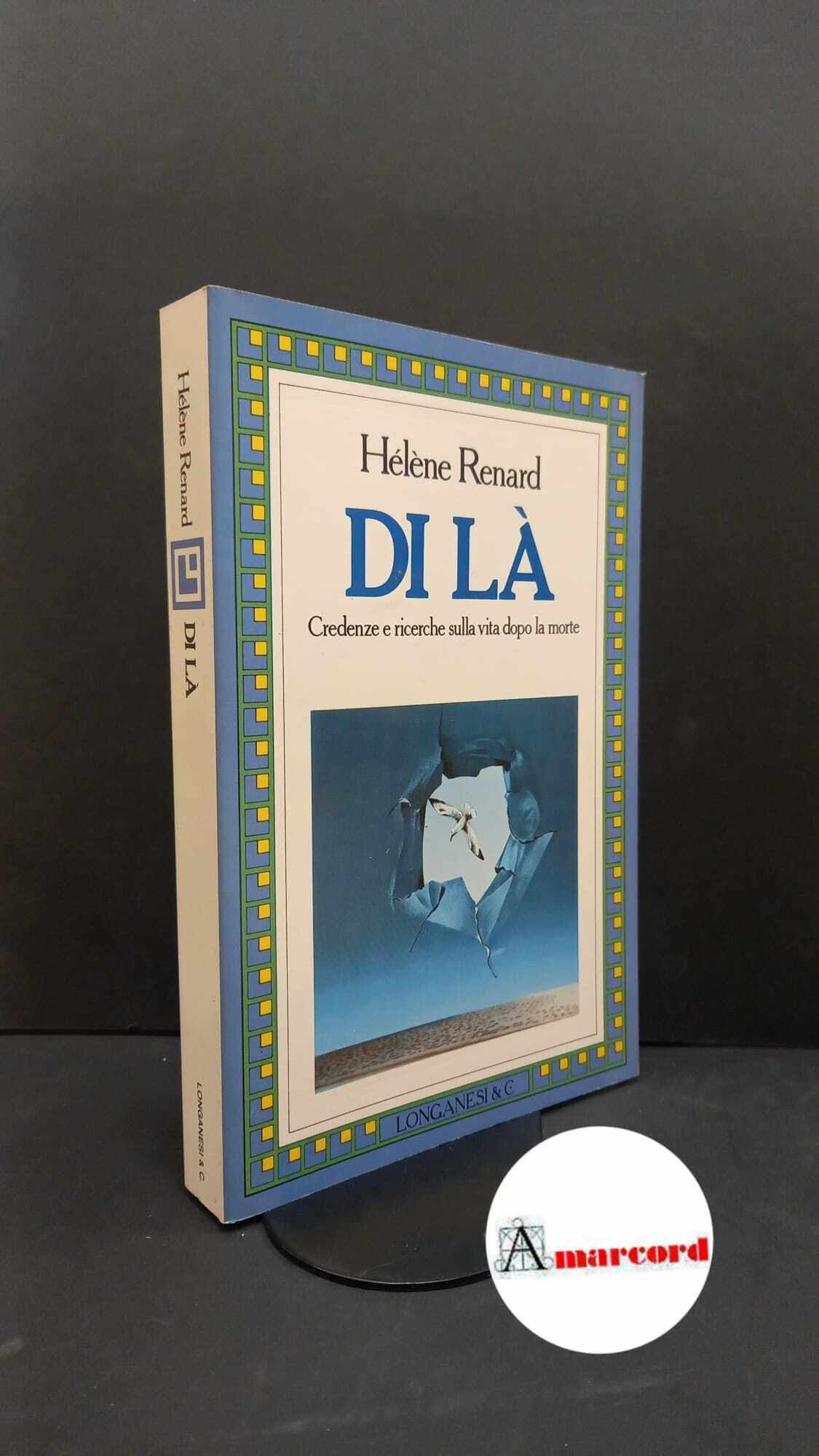 Renard, Hélène. , and Viani, Cristina. Di là Milano Longanesi, …